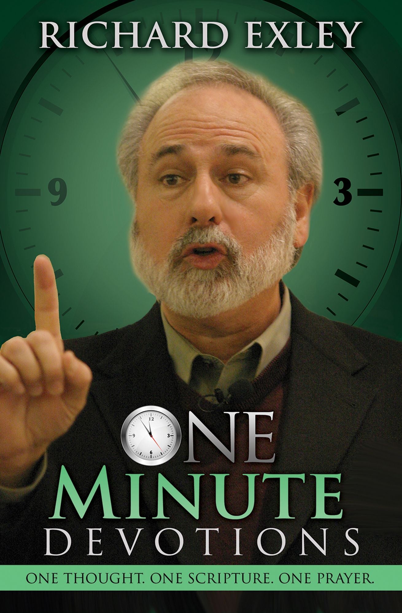 One Minute Devotions: One Thought, One Scripture, One Prayer