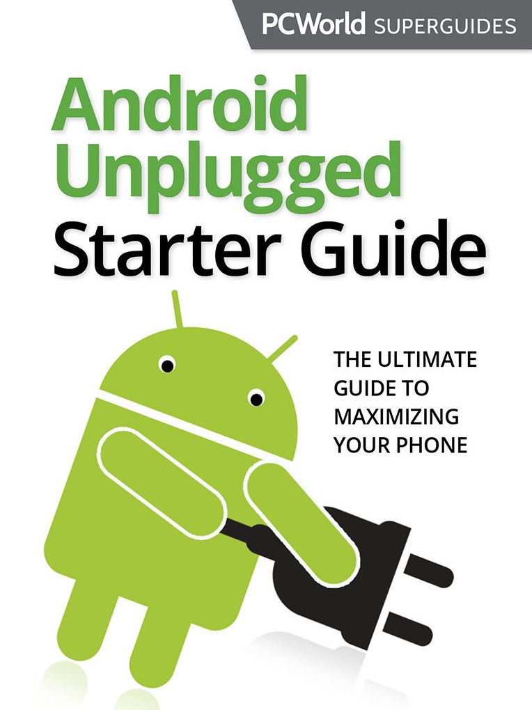Android Unplugged Starter Guide