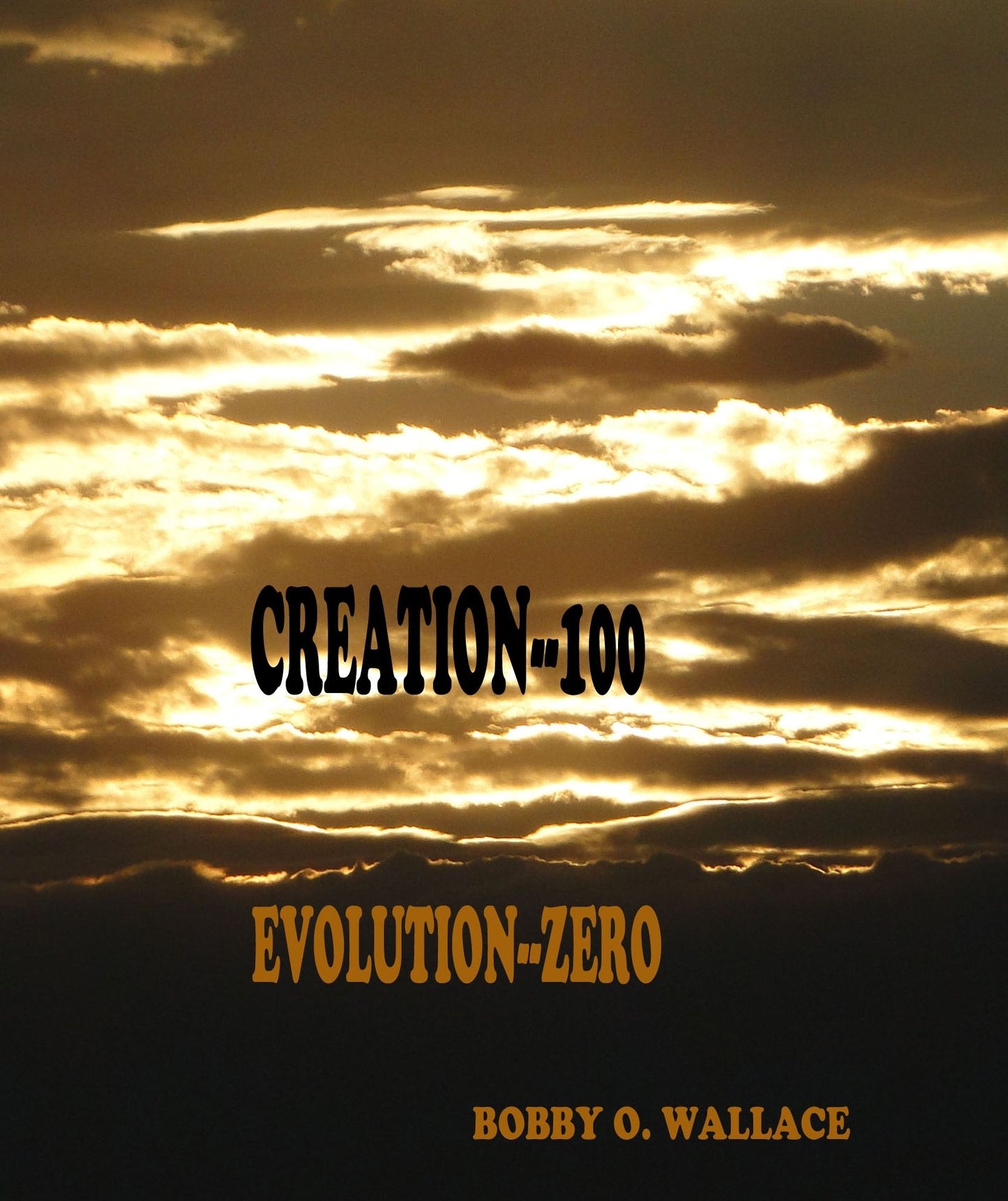 CREATION--100: EVOLUTION--ZERO