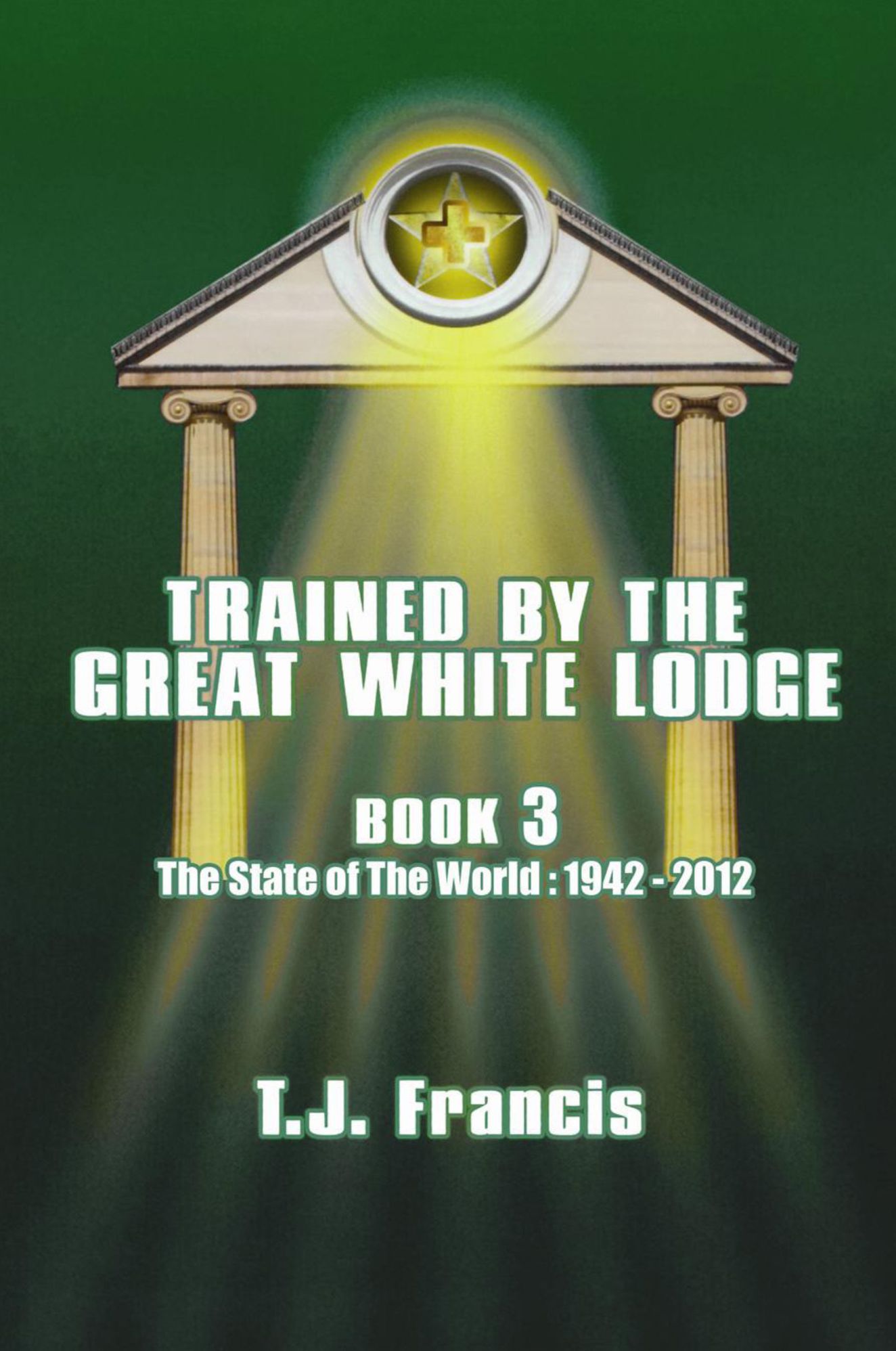 Trained by the Great White Lodge - Book 3