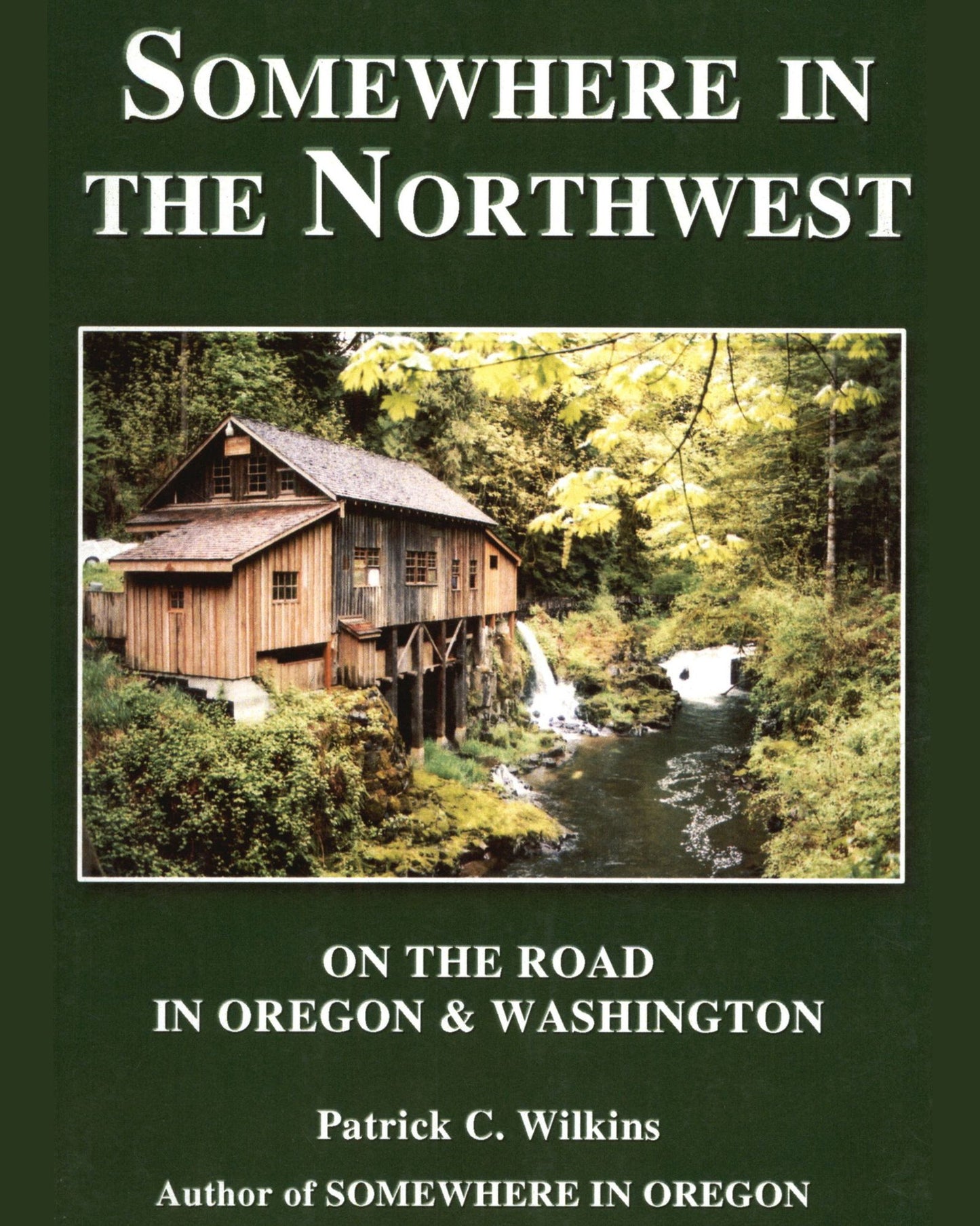 Somewhere In The Northwest Patrick Wilkins