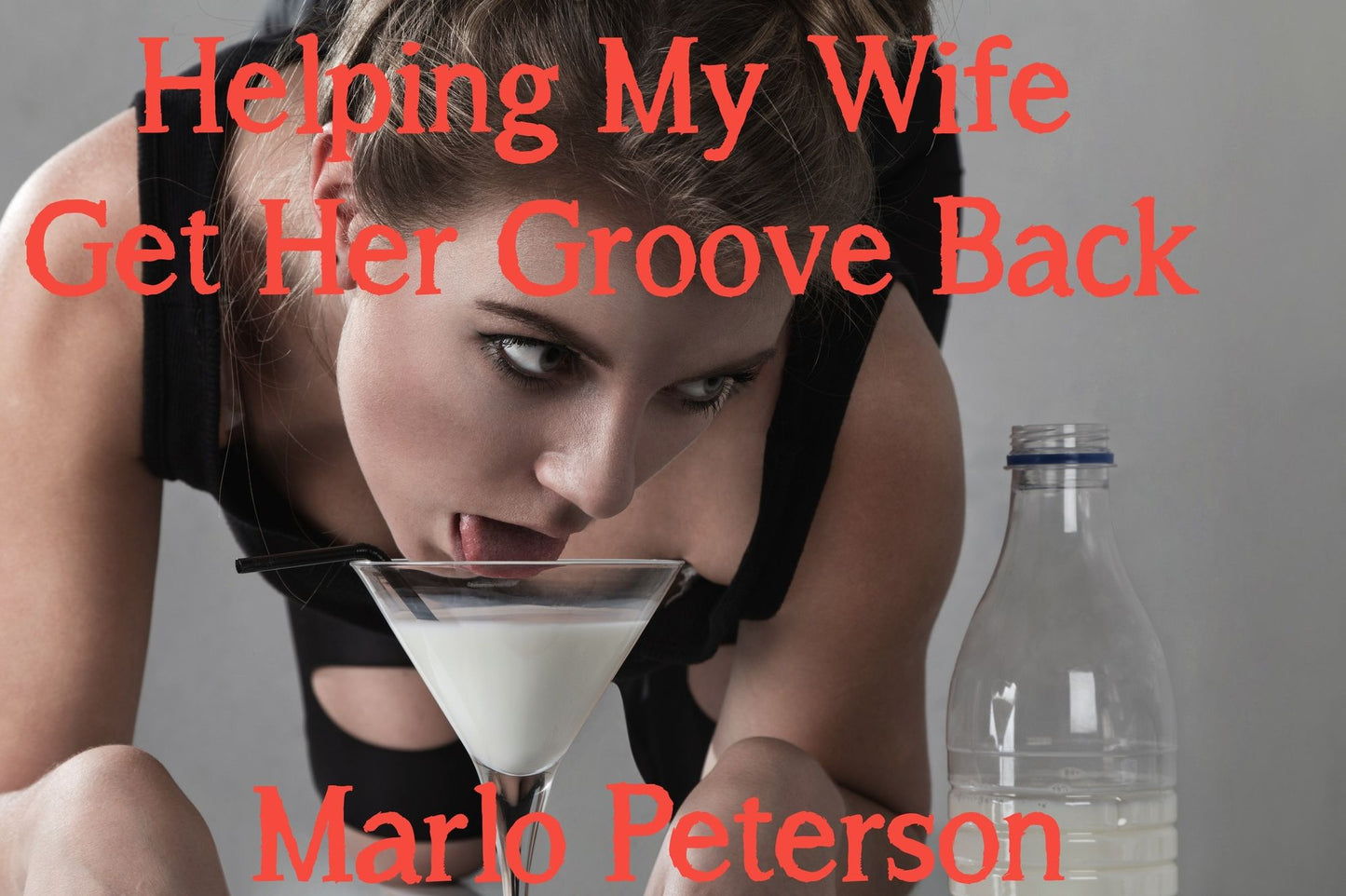 Helping My Wife Get Her Groove Back (Lactation BBW Billionaire Erotica)