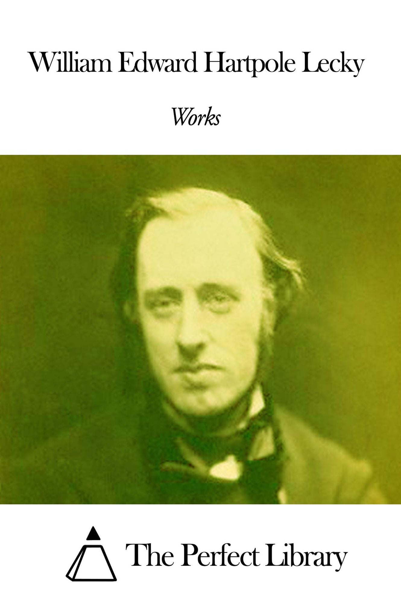 Works of William Edward Hartpole Lecky