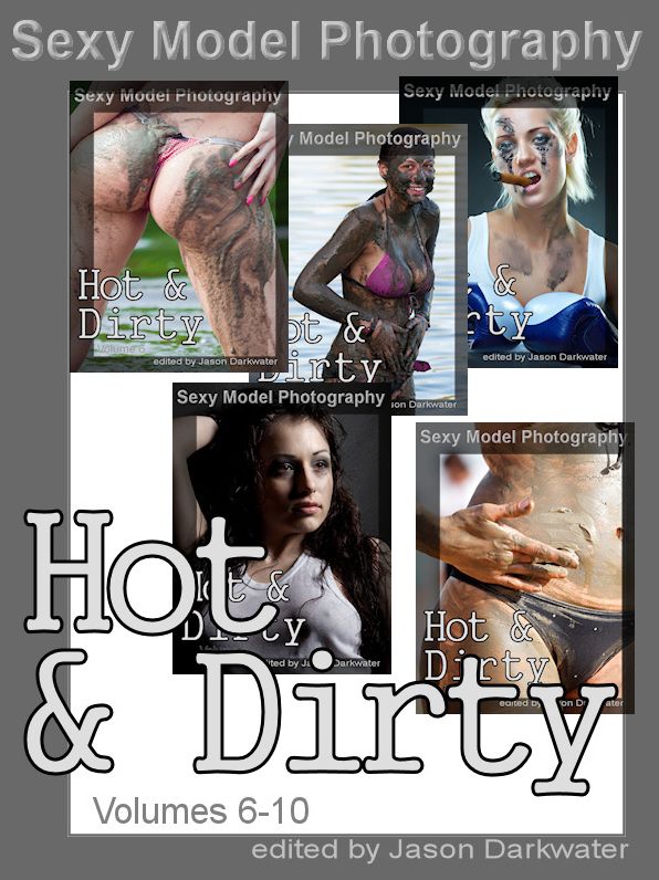 150 Sexy Models Collection: Hot & Dirty, Pictures of Girls, Babes, Women, & Chicks, Volumes 6-10