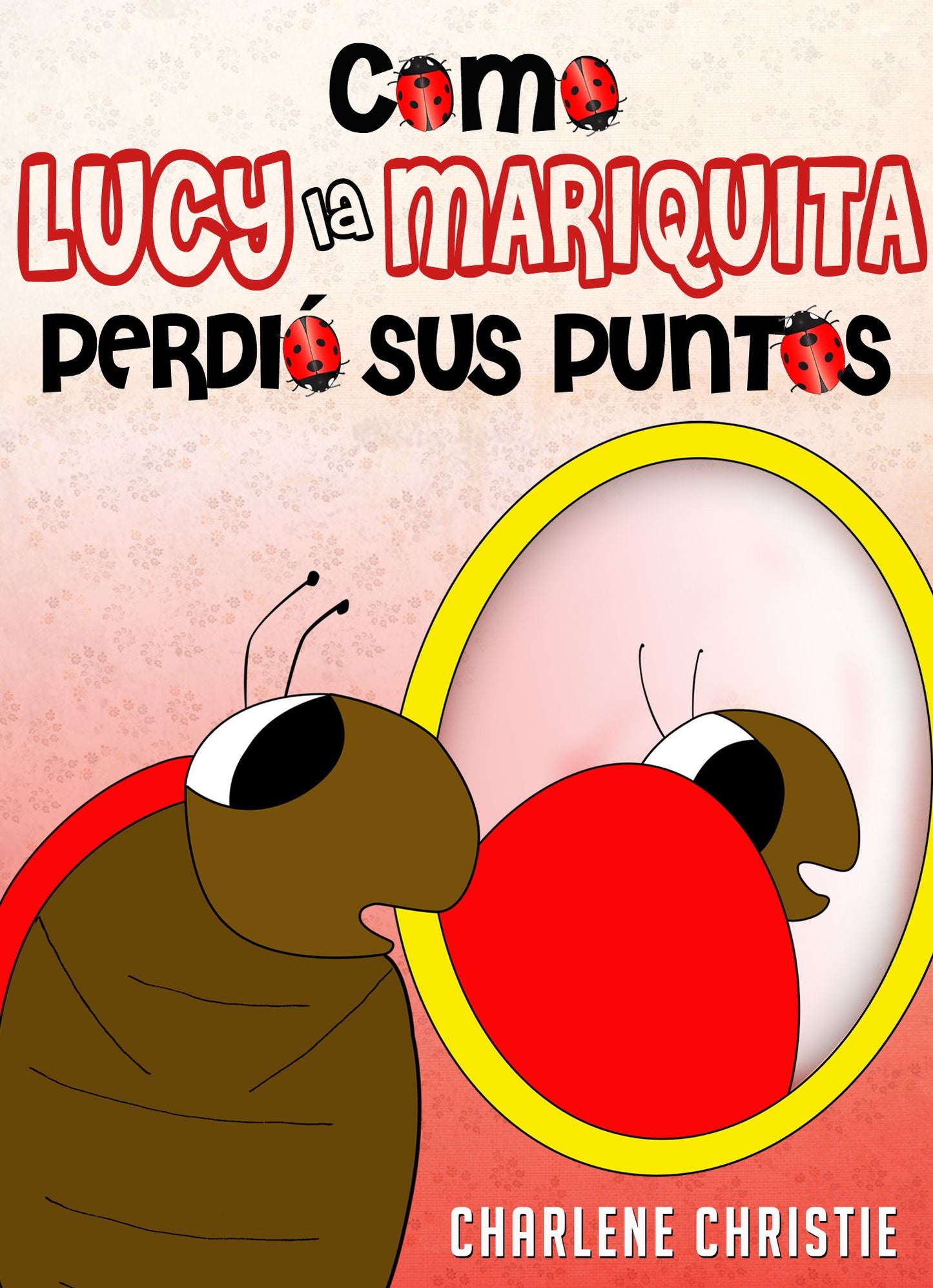 Como Lucy la mariquita perdi&oacute; sus puntos