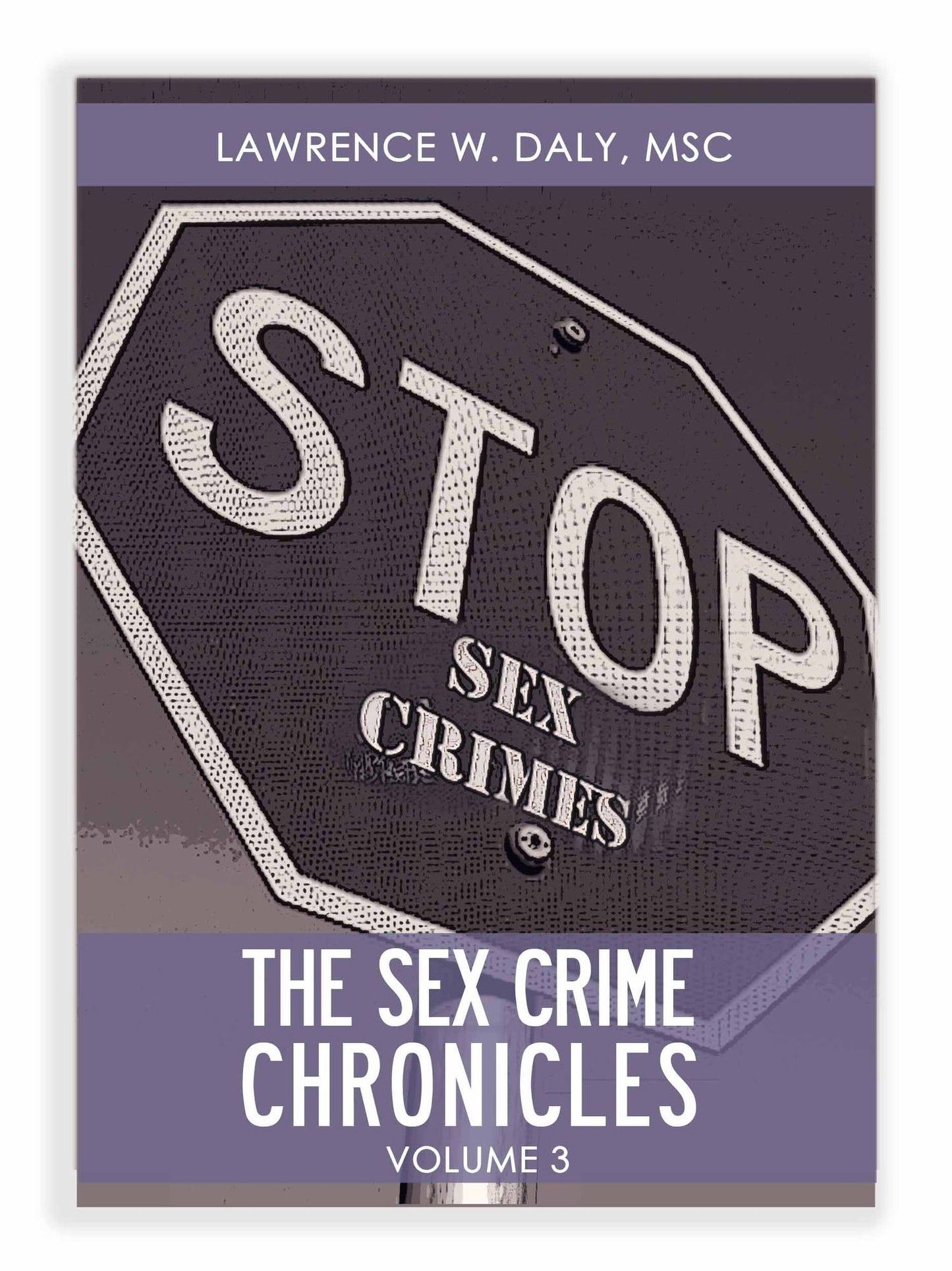 Sex Crimes Chronicles - Volume Three