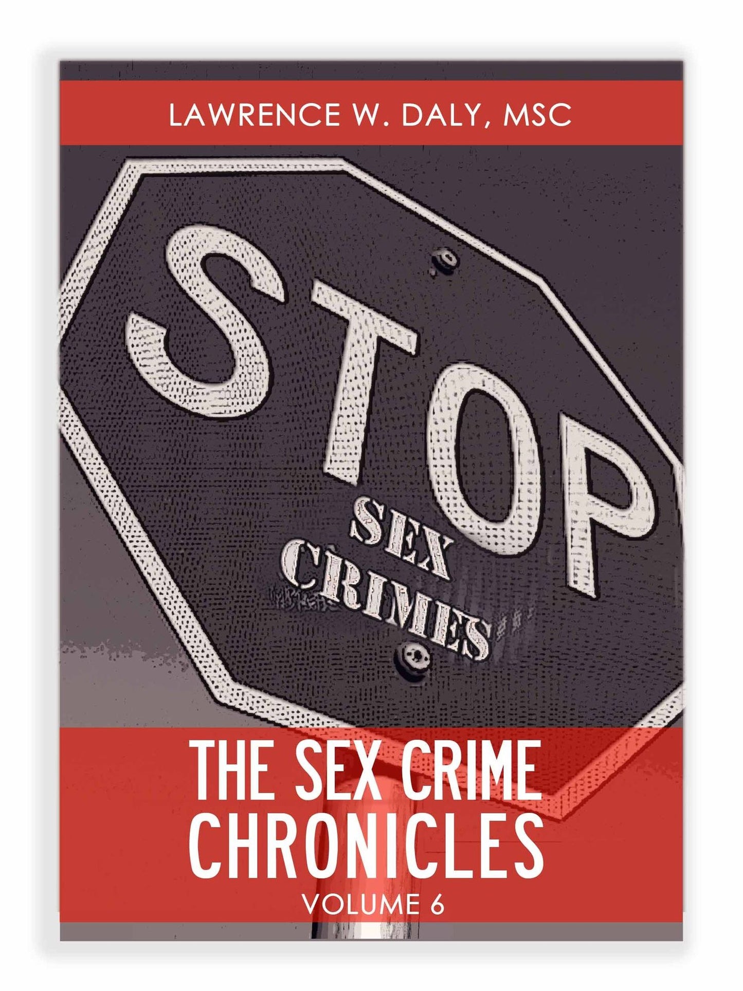 Sex Crimes Chronicles - Volume Six