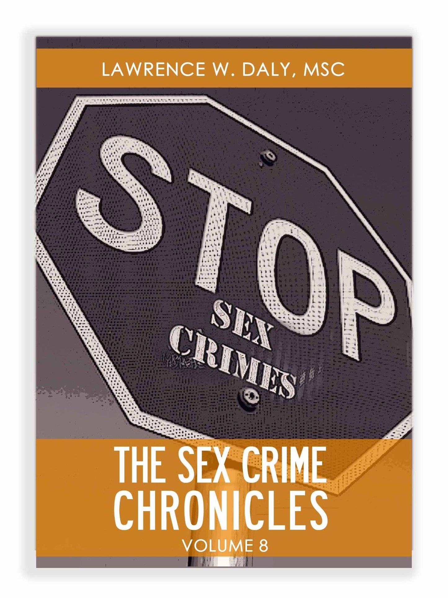 Sex Crimes Chronicles - Volume Eight