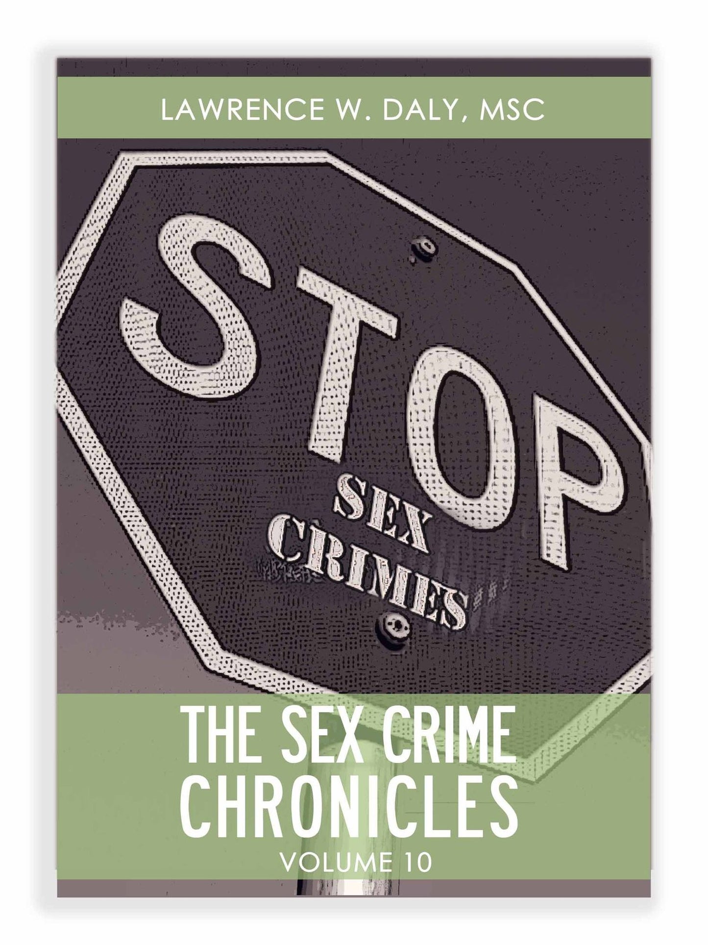 Sex Crimes Chronicles - Volume Ten