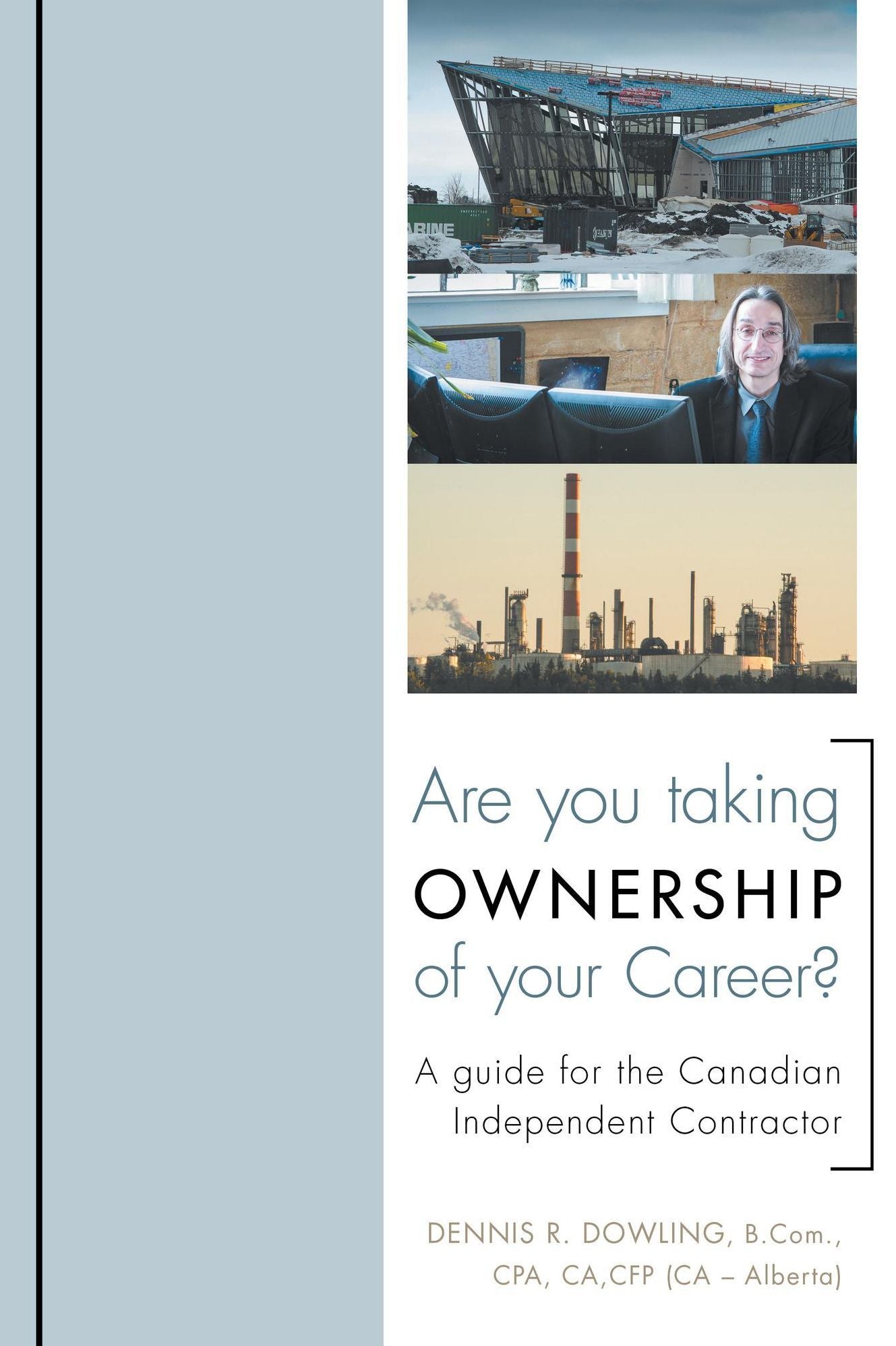 Are You Taking Ownership of Your Career? A Guide for the Canadian Independent Contractor