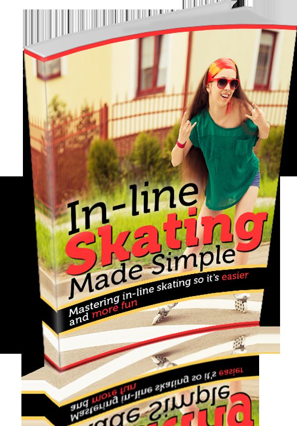 In-line Skating Made Simple: Mastering In-line Skating so It's Easier and More Fun