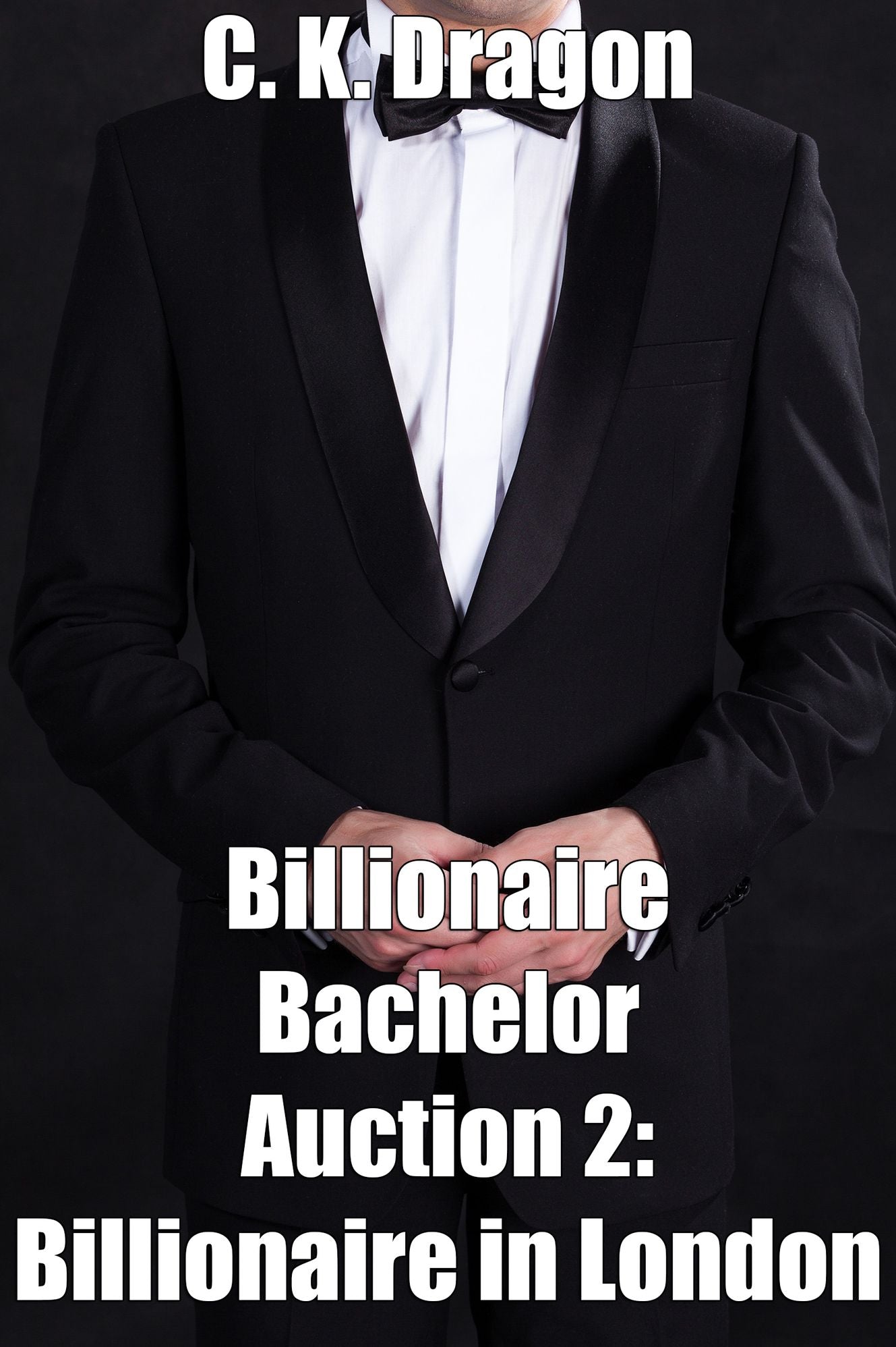 Billionaire Bachelor Auction 2: Billionaire in London