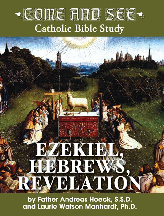 Come and See: Ezekiel, Hebrews, Revelation