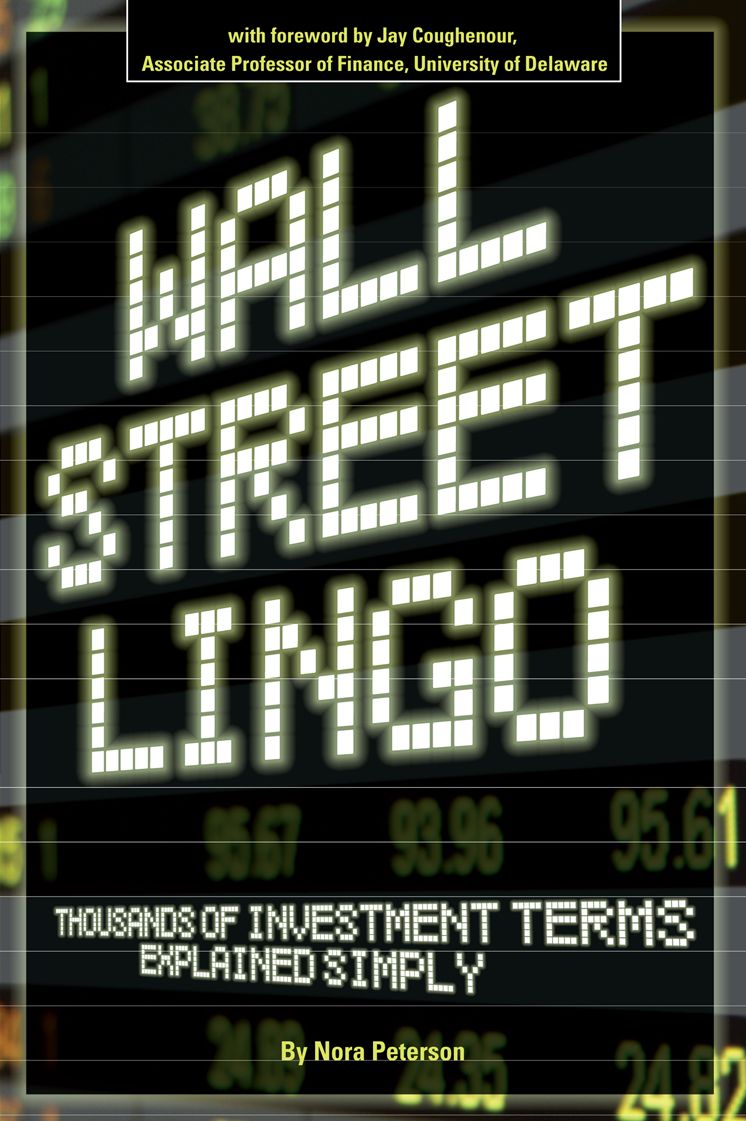 Wall Street Lingo: Thousands of Investment Terms Explained Simply