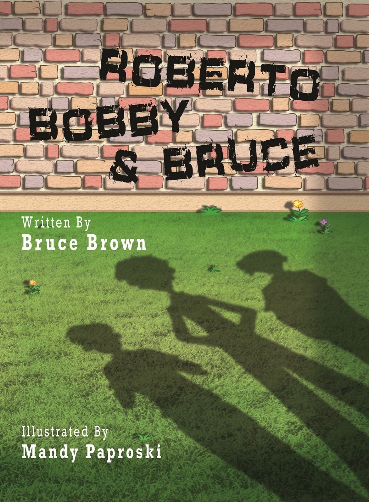 Roberto, Bobby and Bruce