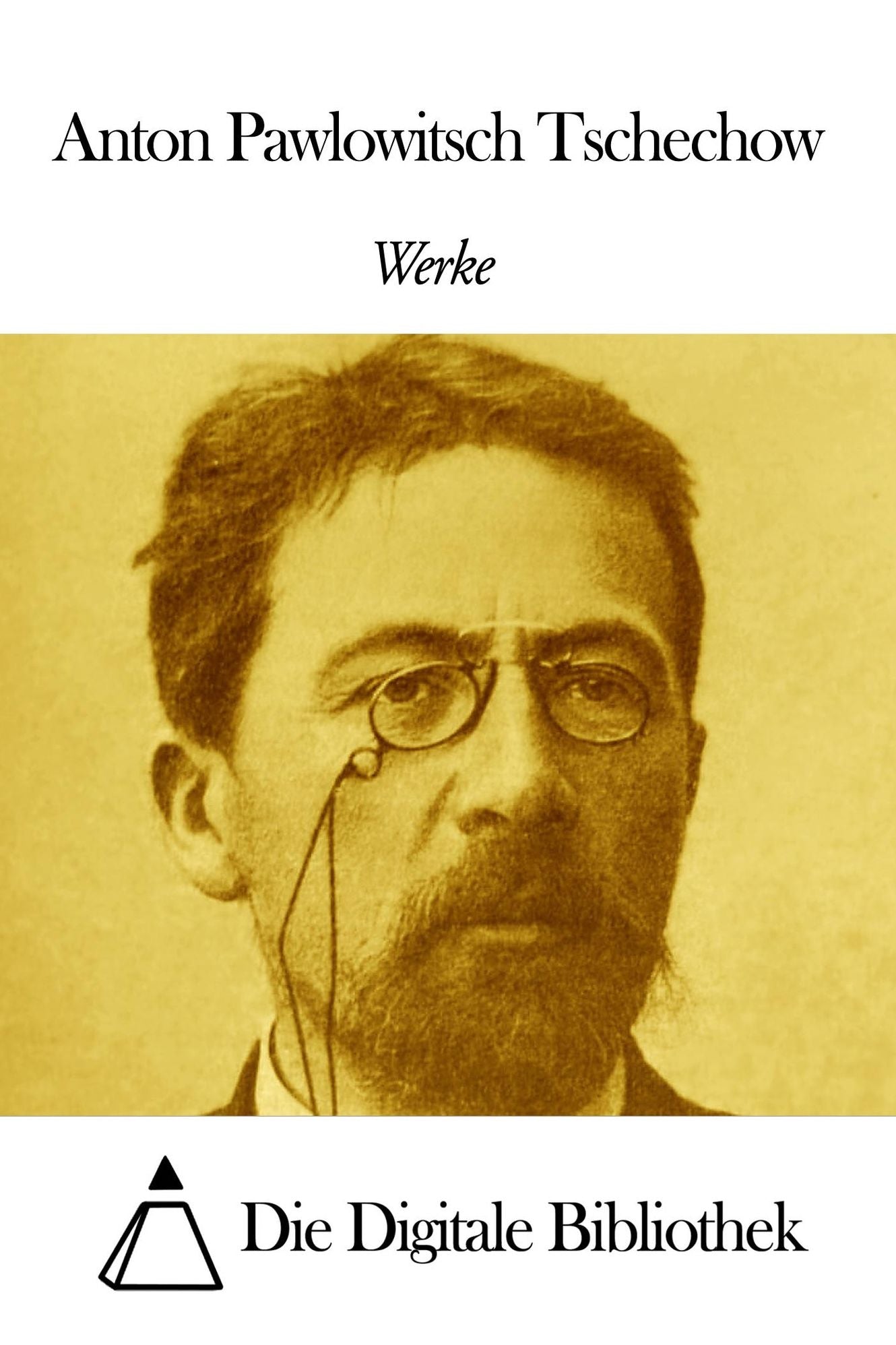 Werke von Anton Pawlowitsch Tschechow