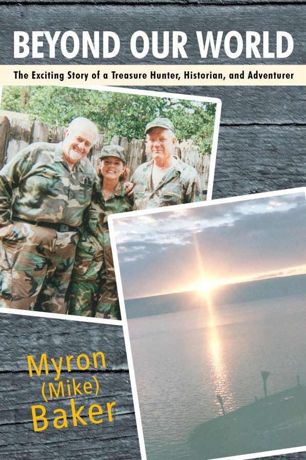 Beyond Our World: The Exciting Story of a Treasure Hunter, Historian, and Adventurer