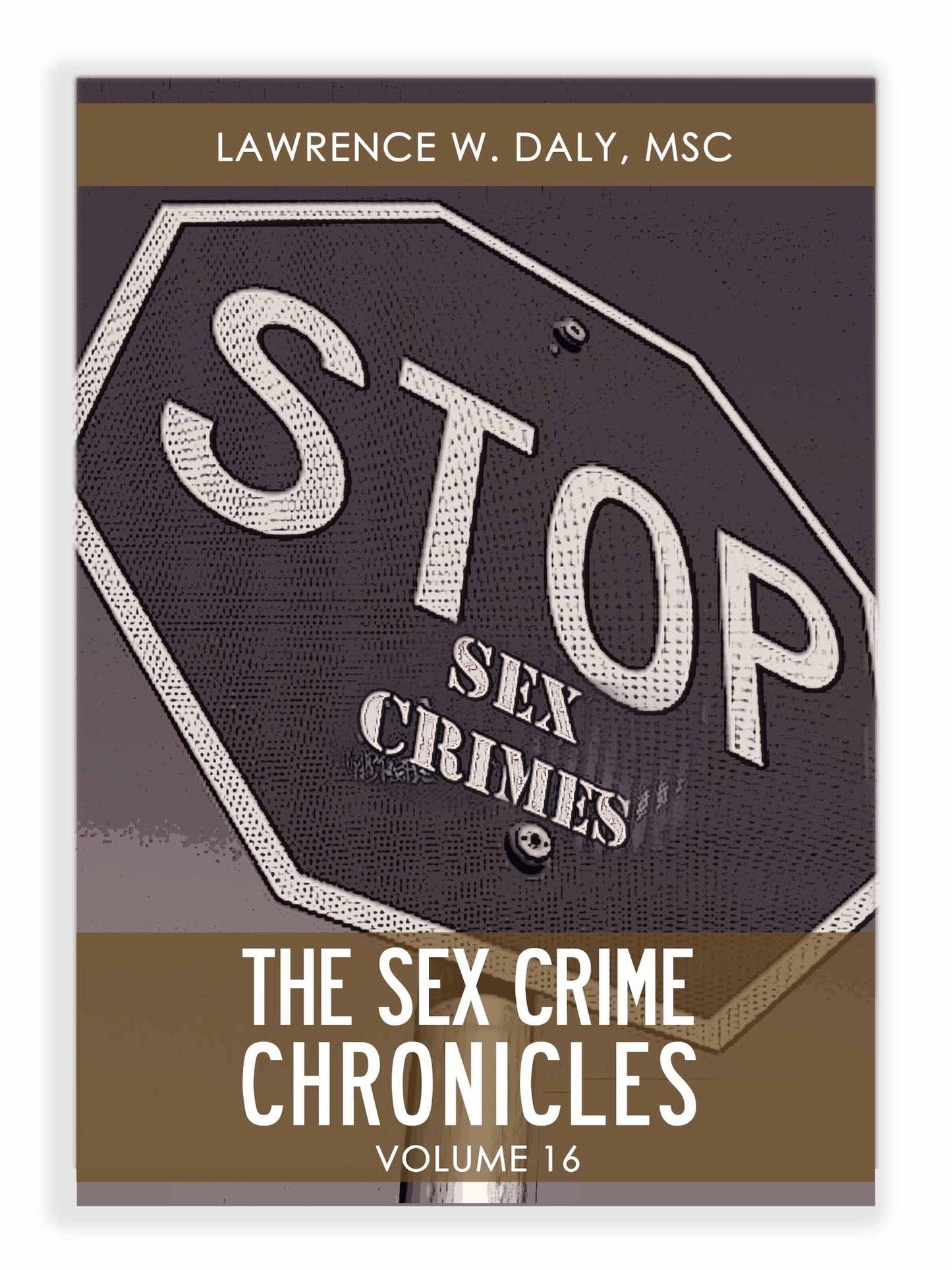 Sex Crimes Chronicles - Volume Sixteen