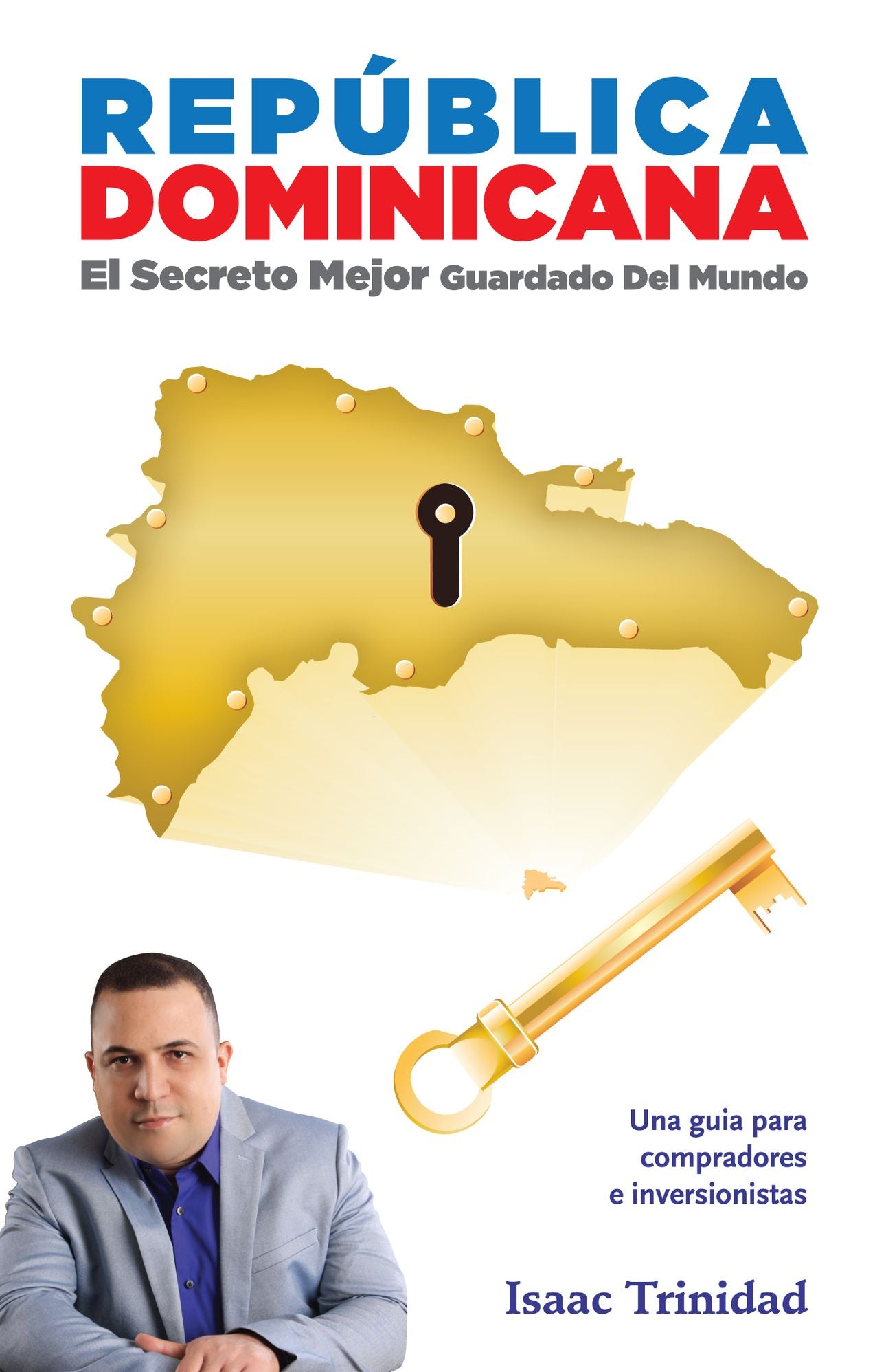 Rep&uacute;blica Dominicana: El secreto mejor guardado del mundo