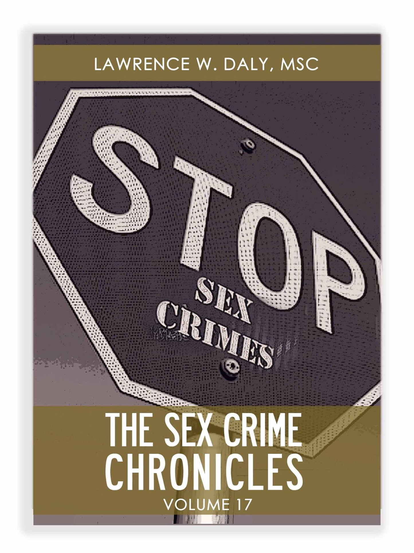 Sex Crimes Chronicles - Volume Seventeen