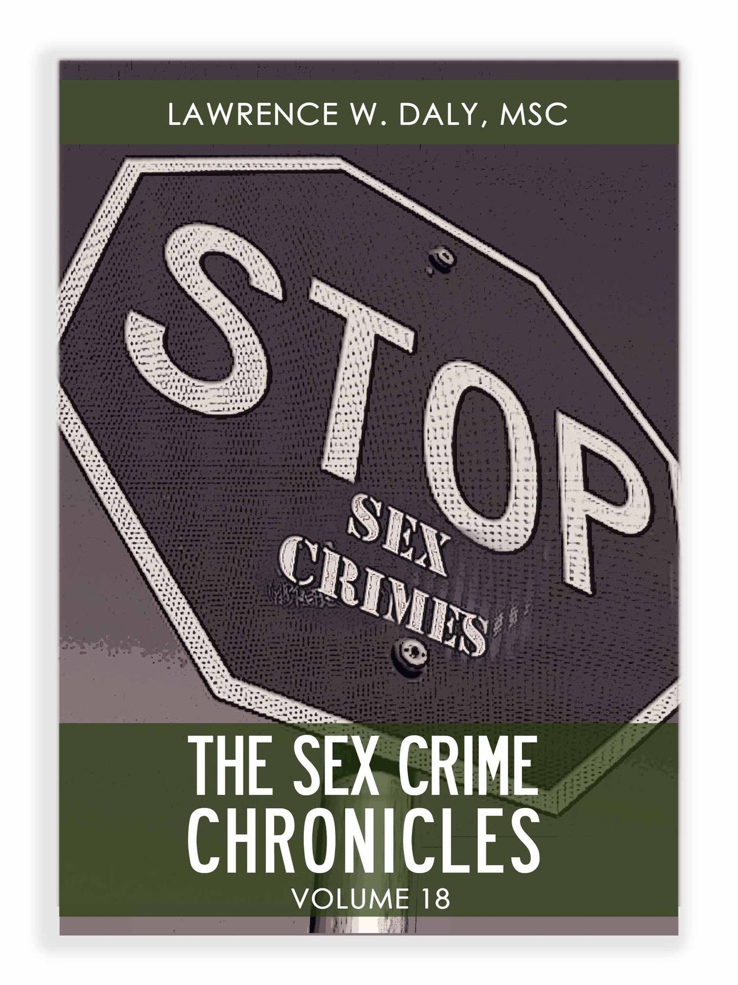 Sex Crimes Chronicles - Volume Eighteen