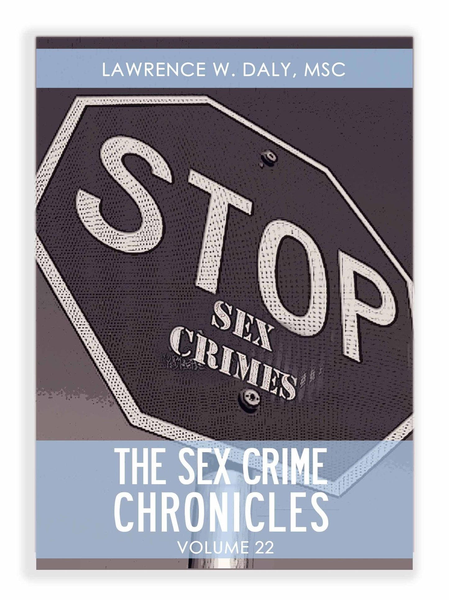 Sex Crimes Chronicles - Volume Twenty-Two