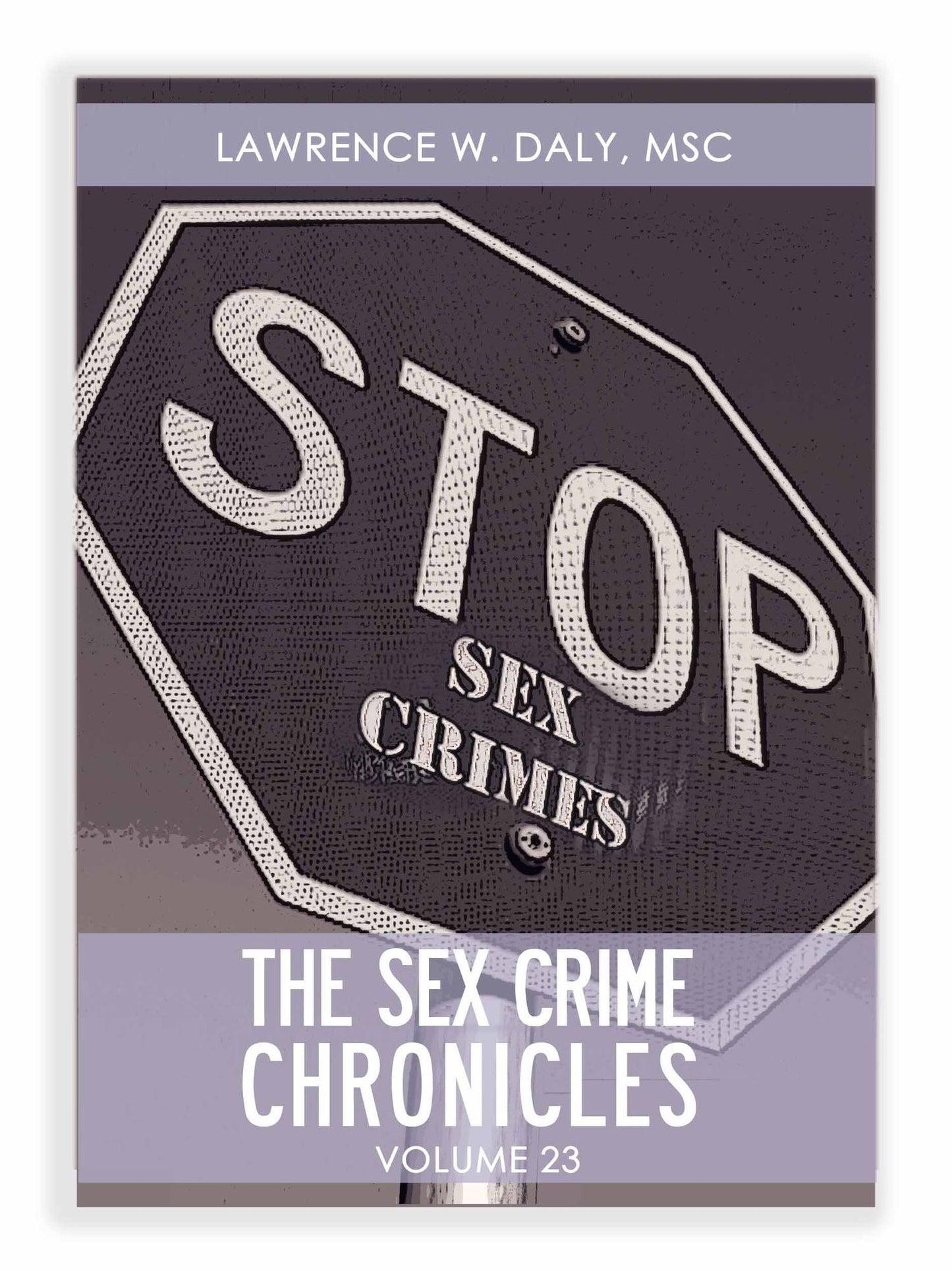 Sex Crimes Chronicles - Volume Twenty-Three
