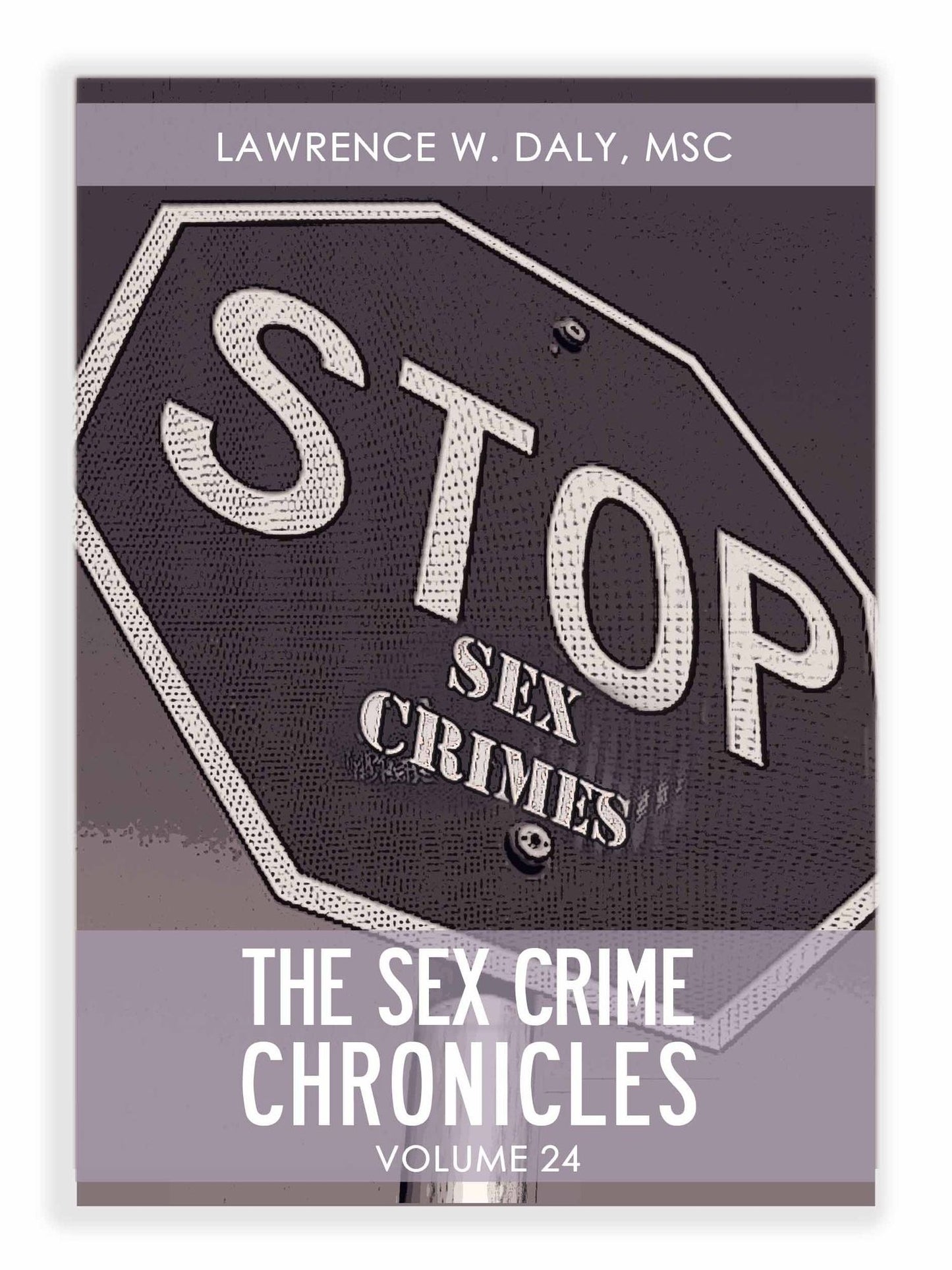 Sex Crimes Chronicles - Volume Twenty-Four