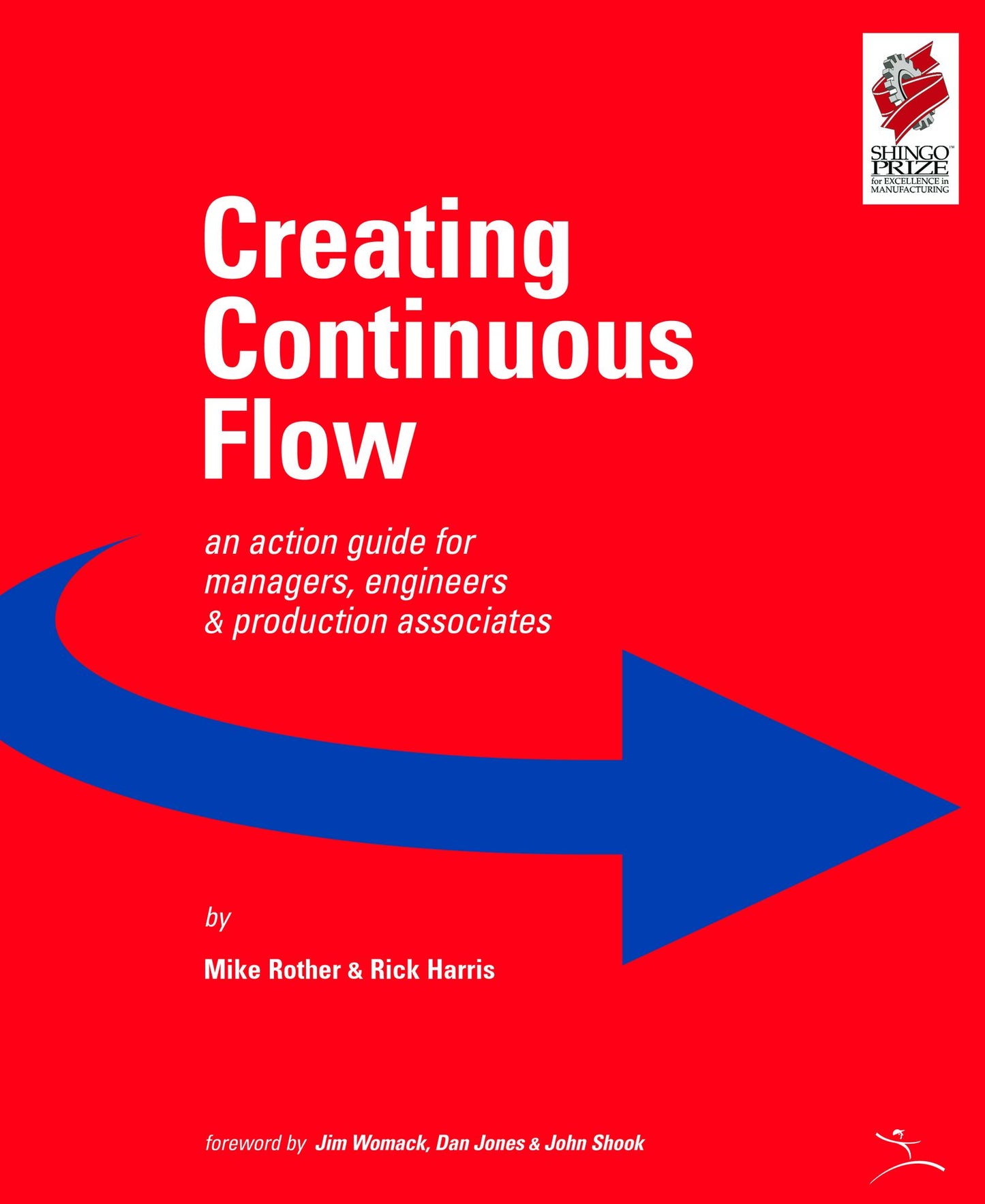 Creating Continuous Flow: An Action Guide for Managers, Engineers and Production Associates