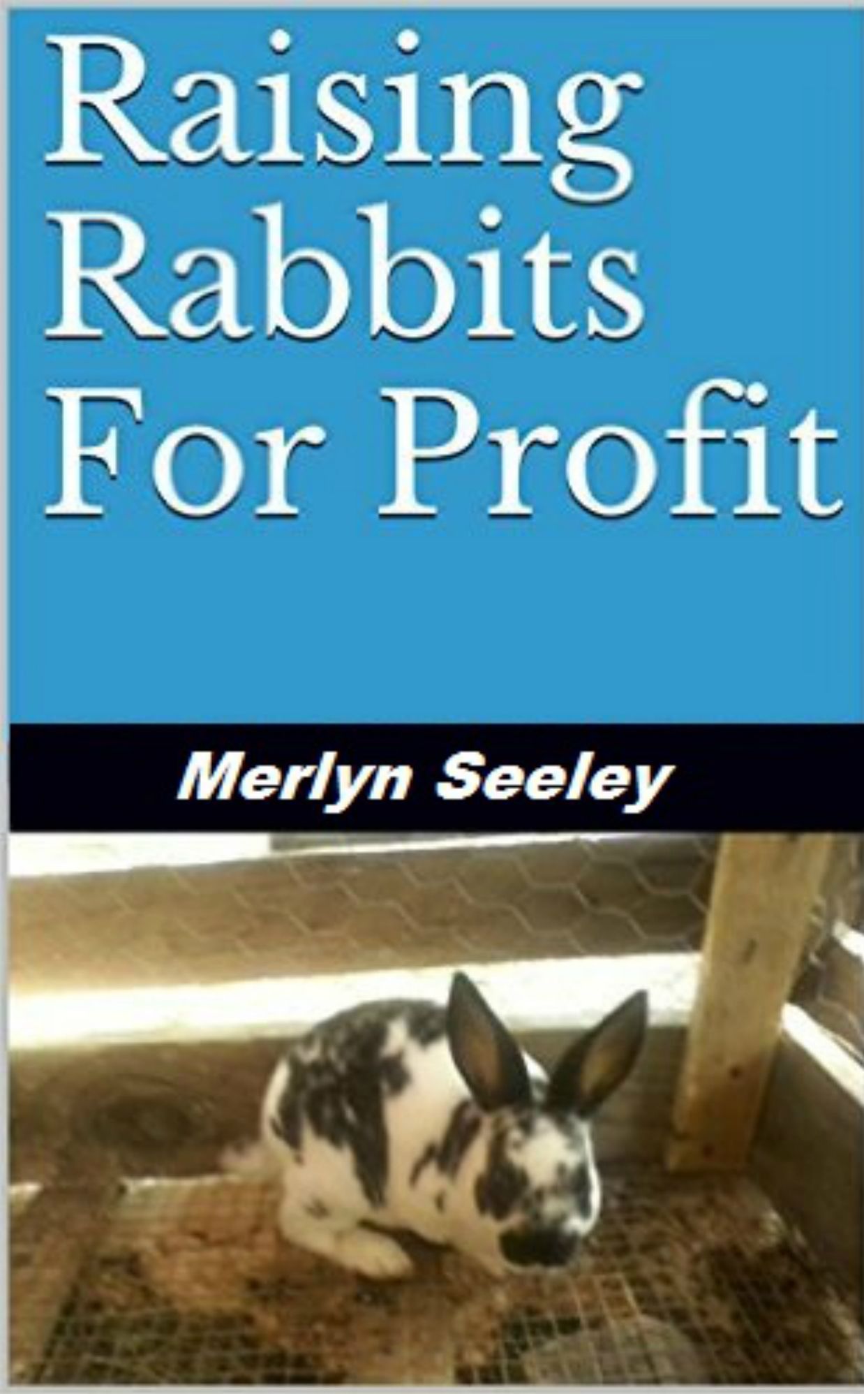 Raising Rabbits For Profit