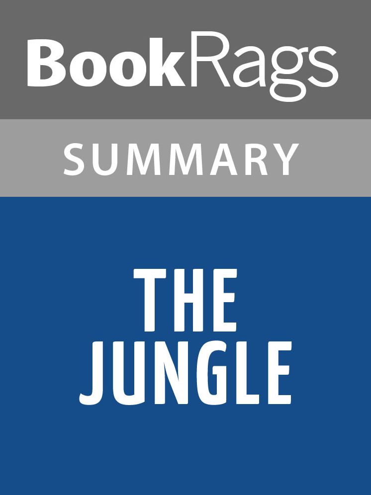 The Jungle by Upton Sinclair l Summary & Study Guide
