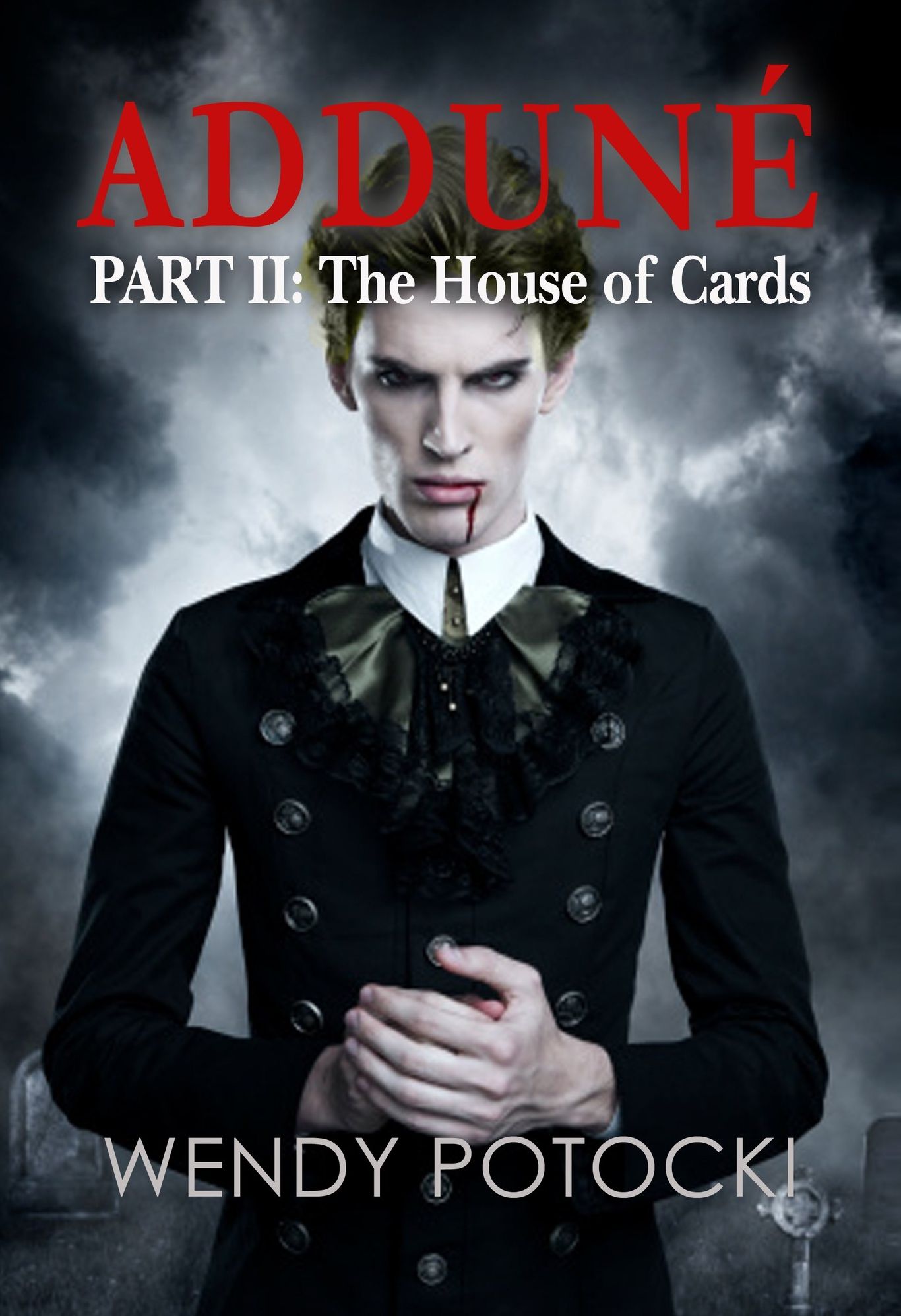 Addune: Part II. The House of Cards
