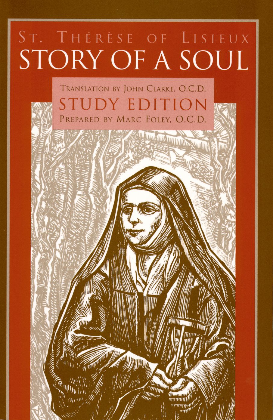 Story of a Soul The Autobiography of St. Th&eacute;r&egrave;se of Lisieux: Study Edition