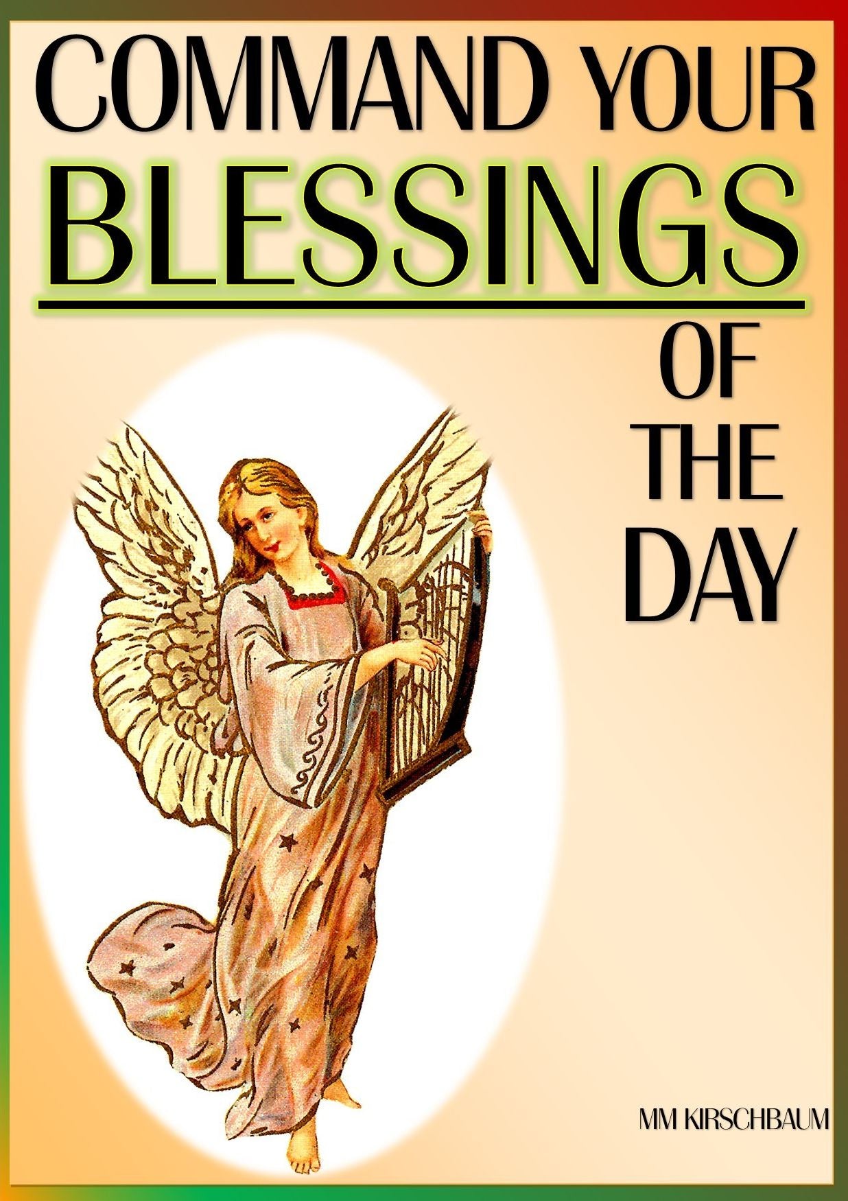 COMMAND YOUR BLESSINGS OF THE DAY
