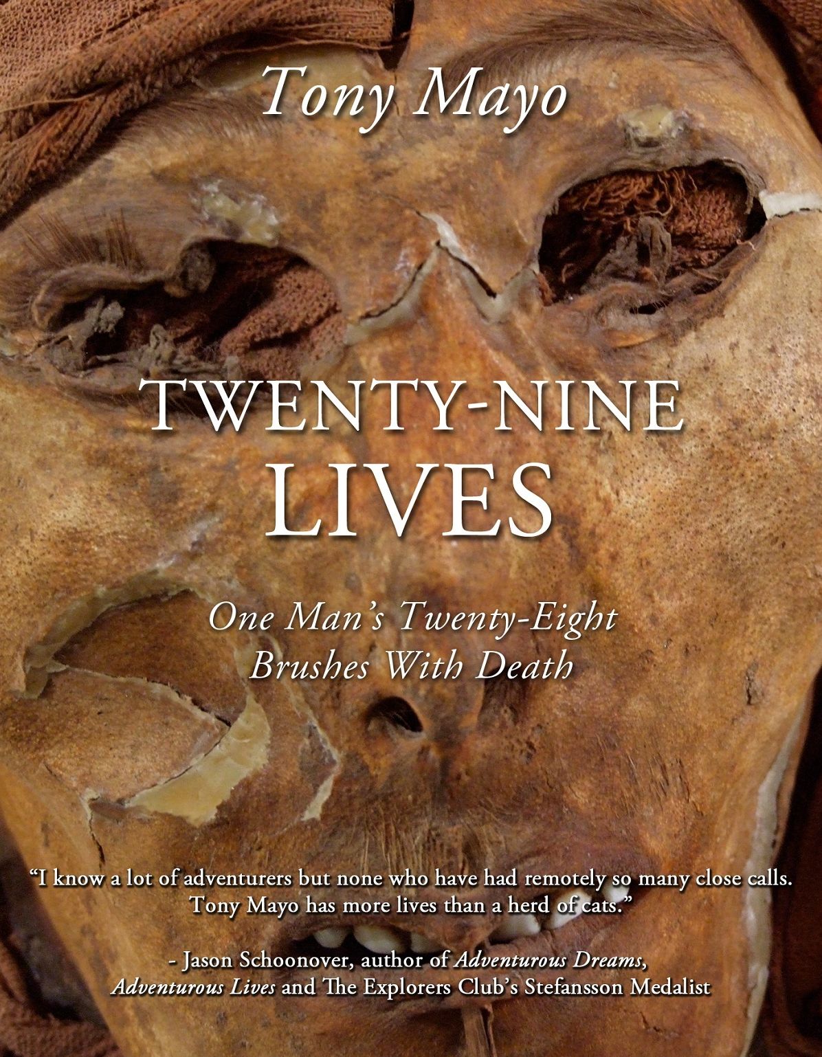 Twenty-Nine Lives: One Man’s Twenty-Eight Brushes With Death