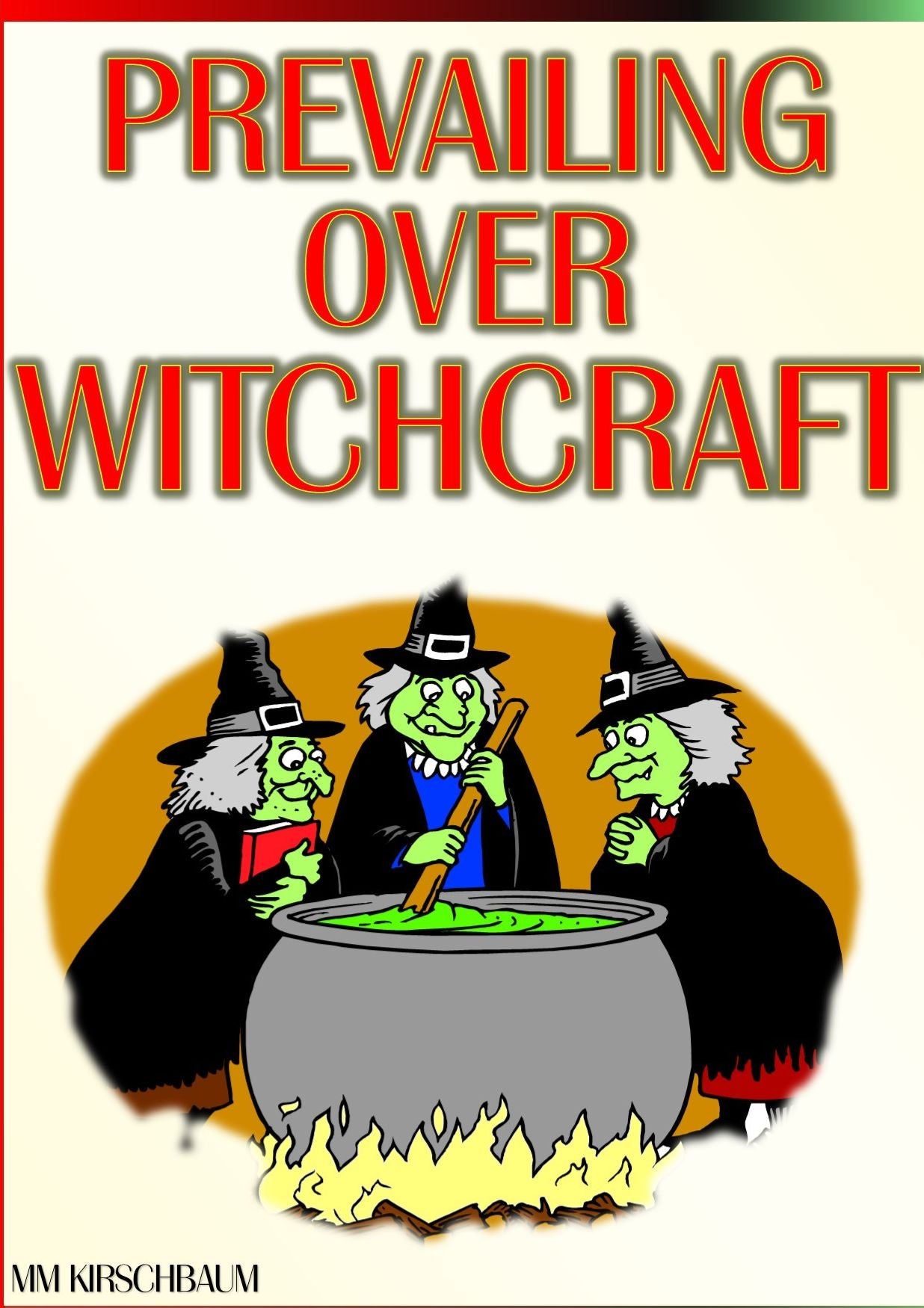 PREVAILING OVER WITCHCRAFT