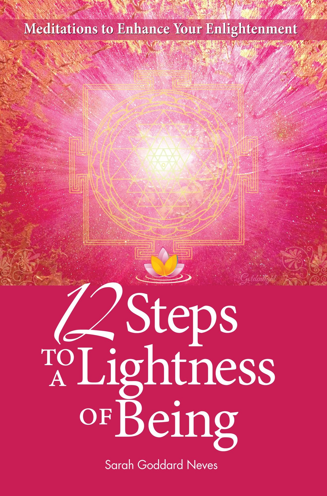 12 Steps to a Lightness of Being: Meditations to Enhance Your Enlightenment