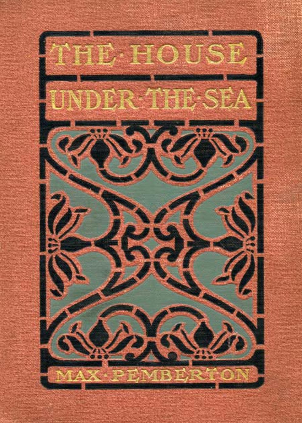 The House Under the Sea: A Romance/Nautical Classic By Max Pemberton! AAA+++
