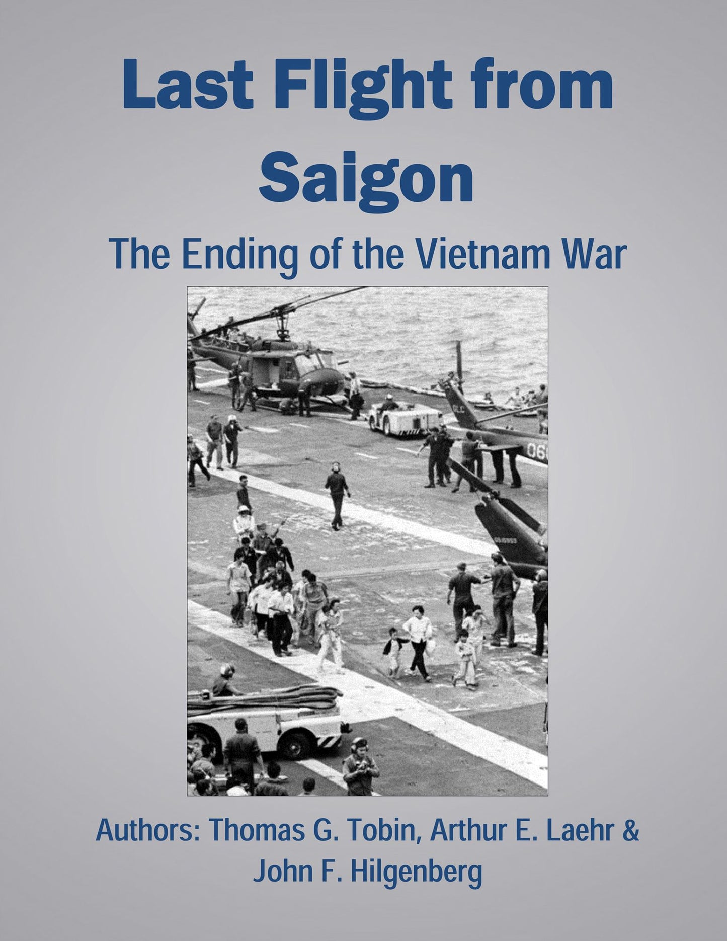 Last Flight from Saigon: The Ending of the Vietnam War
