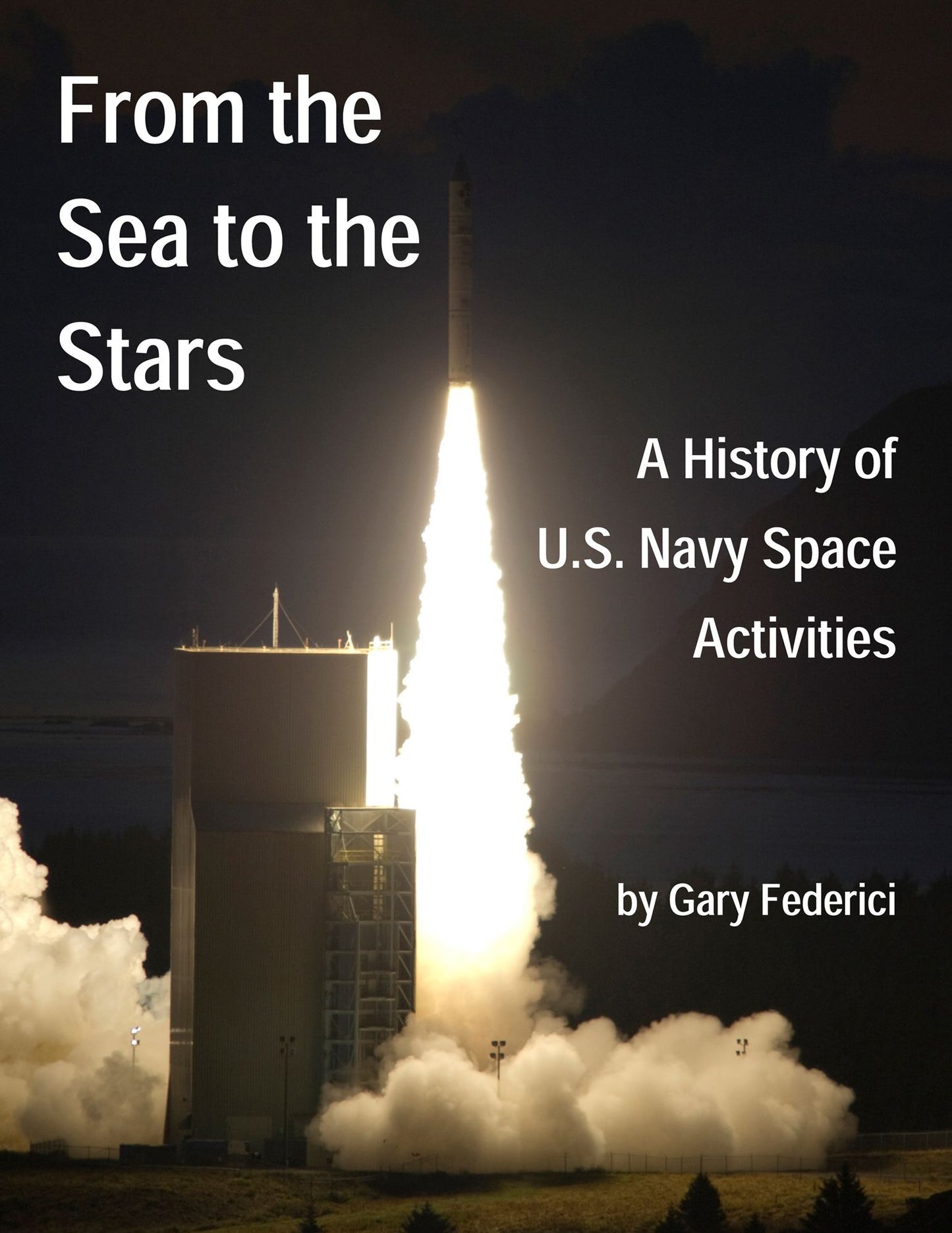 From the Sea to the Stars: A History of U.S. Navy Space Activities