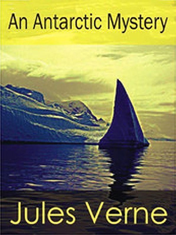 The Antartic Mystery - Jules Verne