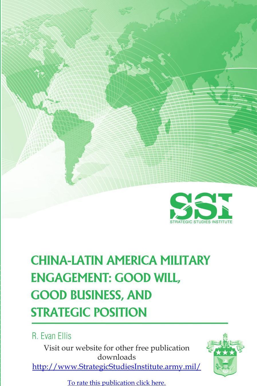 China-Latin America Military Engagement: Good Will, Good Business, and Strategic Position