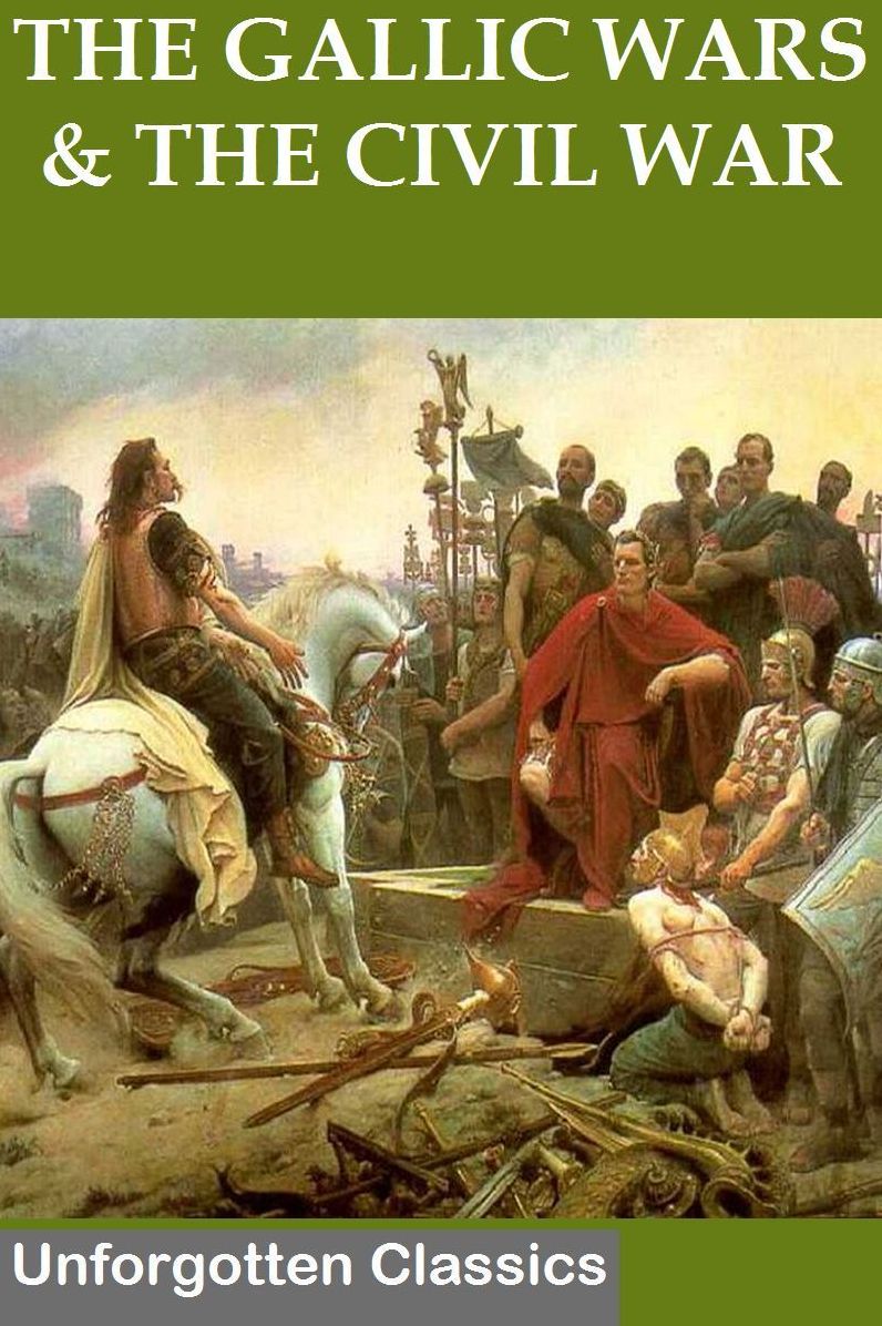 THE GALLIC WARS & THE CIVIL WAR