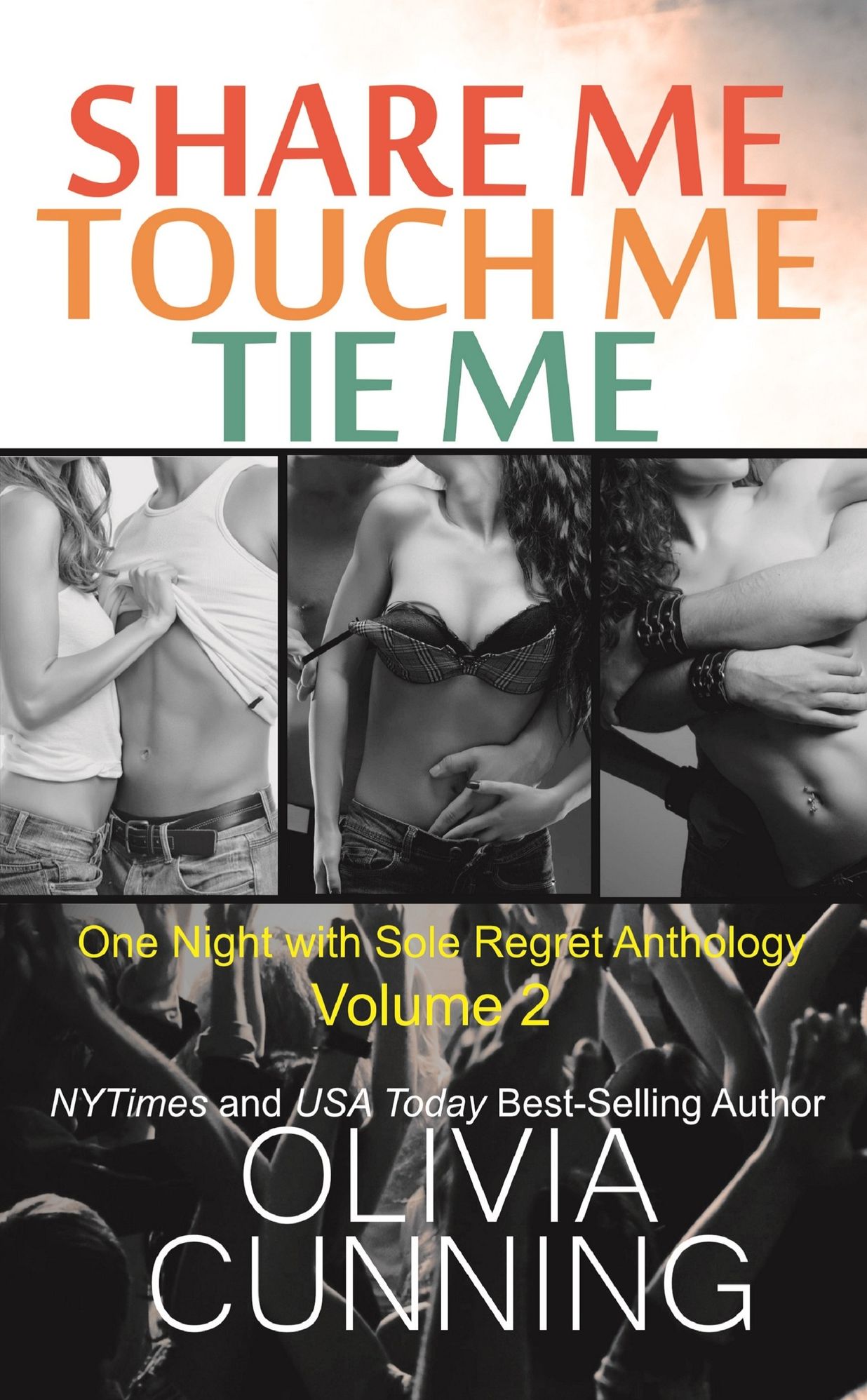 Share Me, Touch Me, Tie Me (One Night with Sole Regret Series)