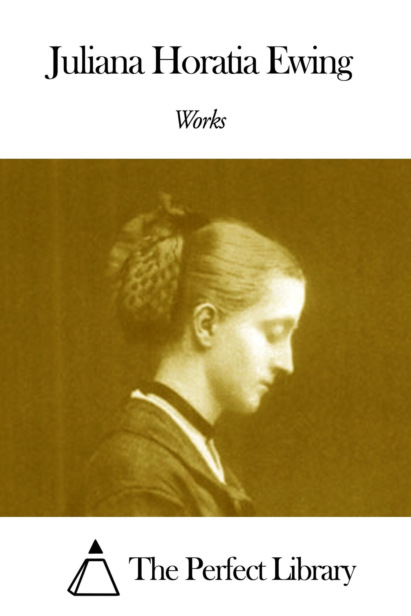 Works of Juliana Horatia Ewing