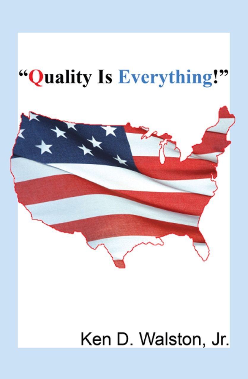 "Quality Is Everything!"