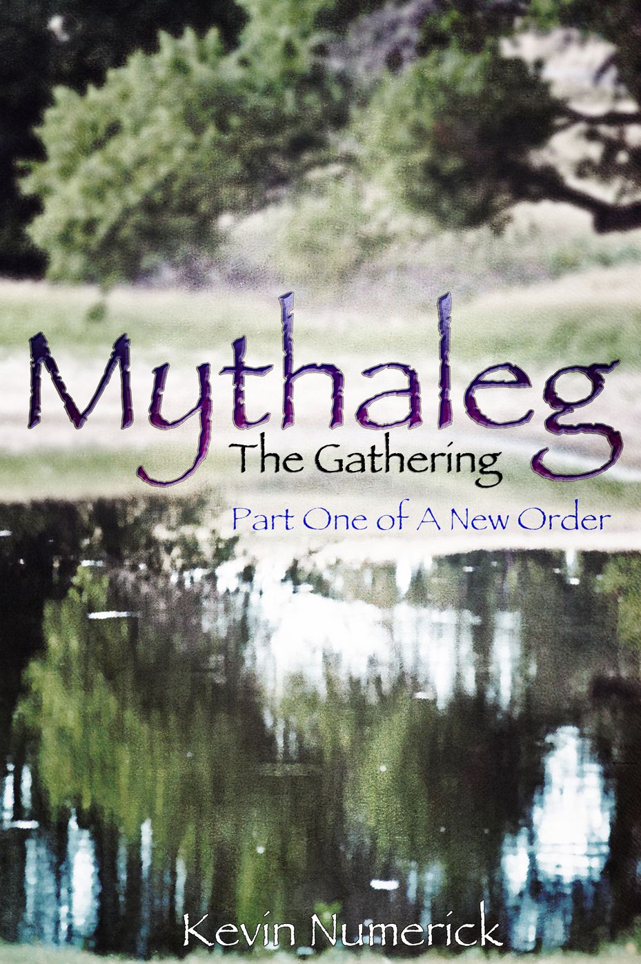 Mythaleg - The Gathering - Book one of A New Order