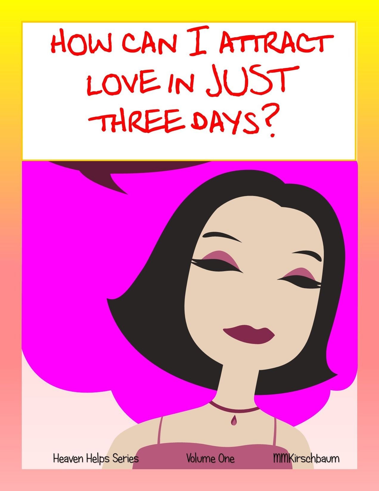 HOW CAN I ATTRACT LOVE IN JUST THREE DAYS?