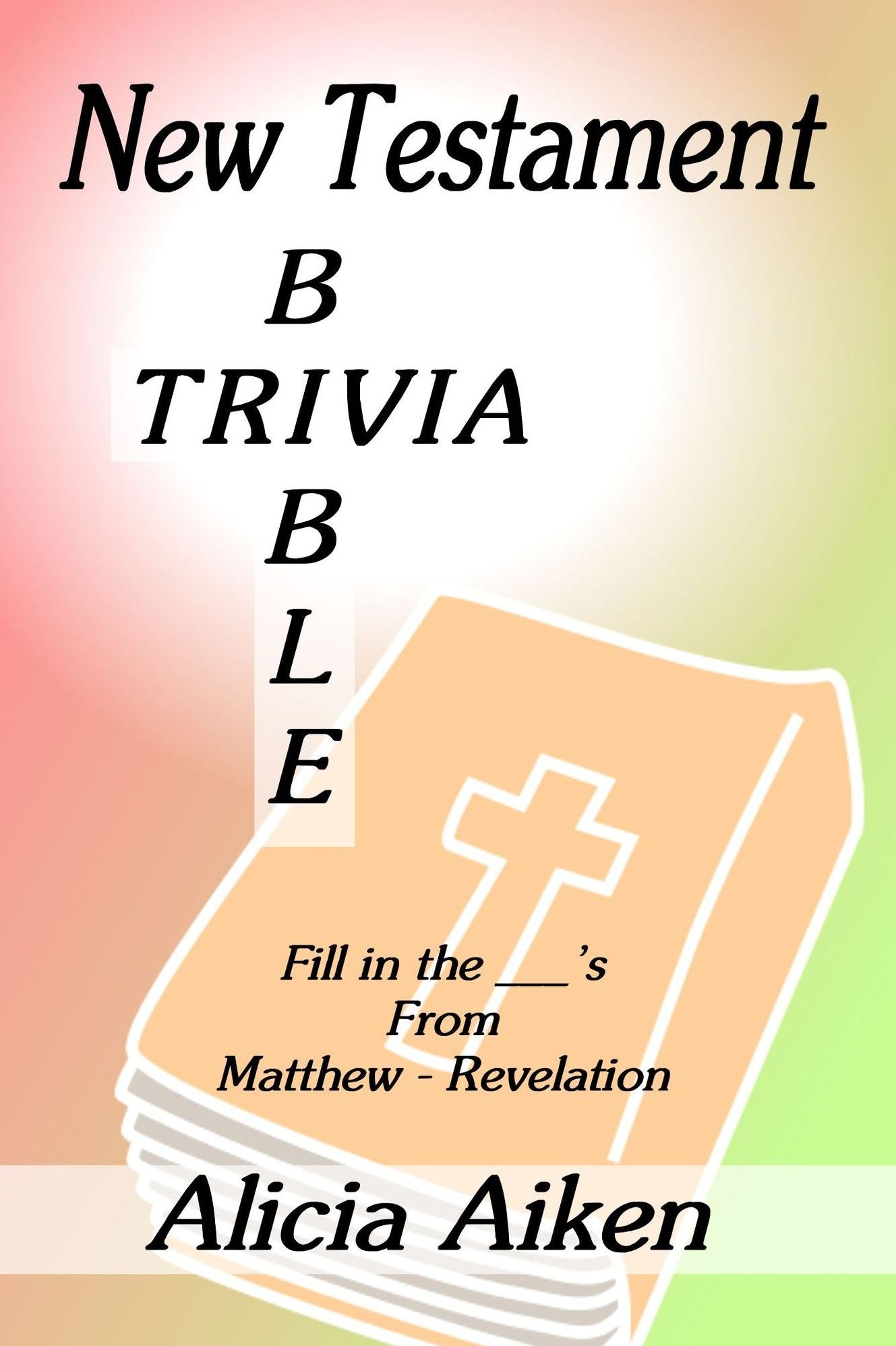 New Testament Bible Trivia From Matthew-Revelation