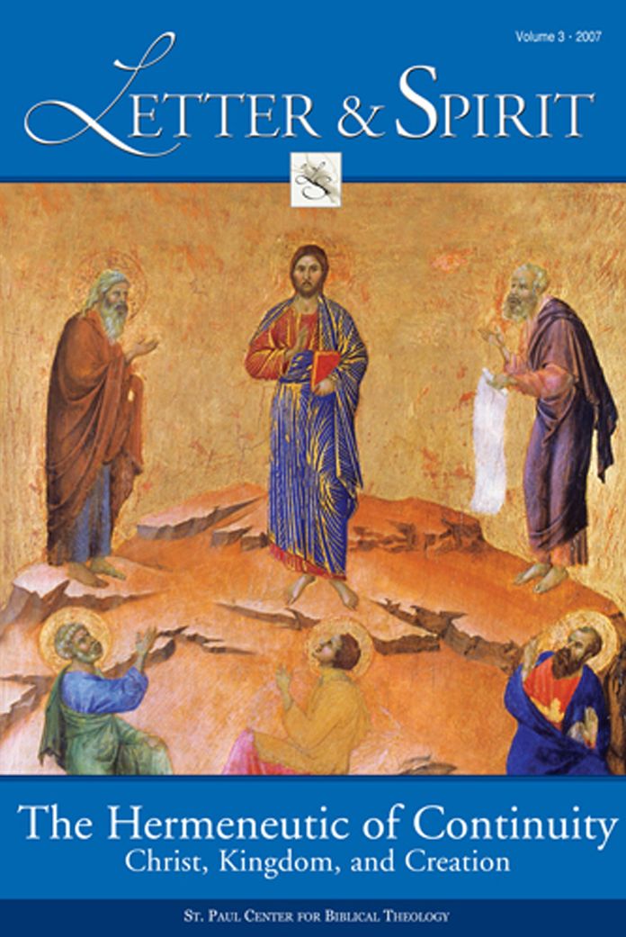Letter & Spirit, Vol. 3: The Hermeneutic of Continuity Christ, Kingdom, and Creation